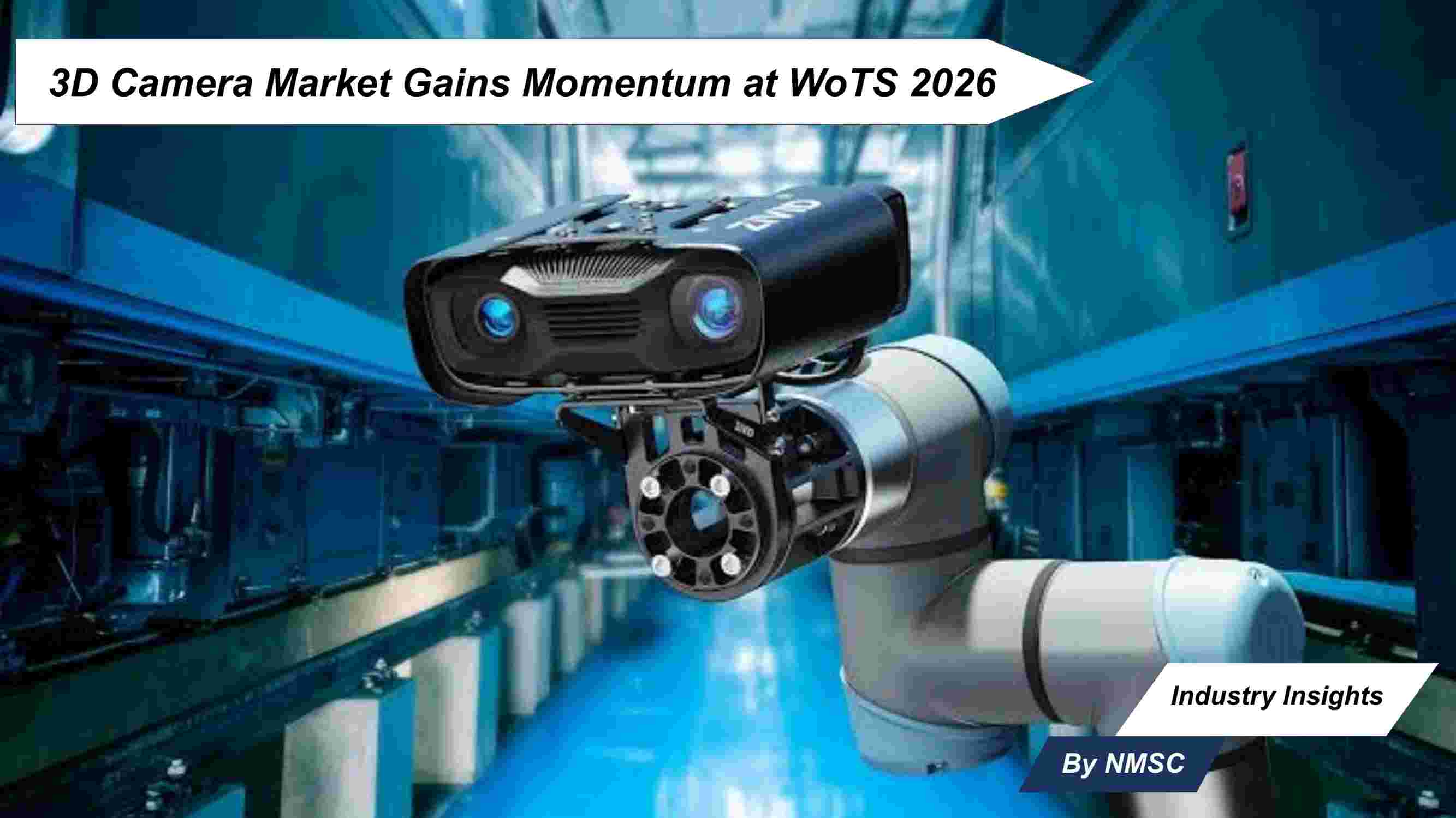 3D Camera Market Gains Momentum at WoTS 2026
