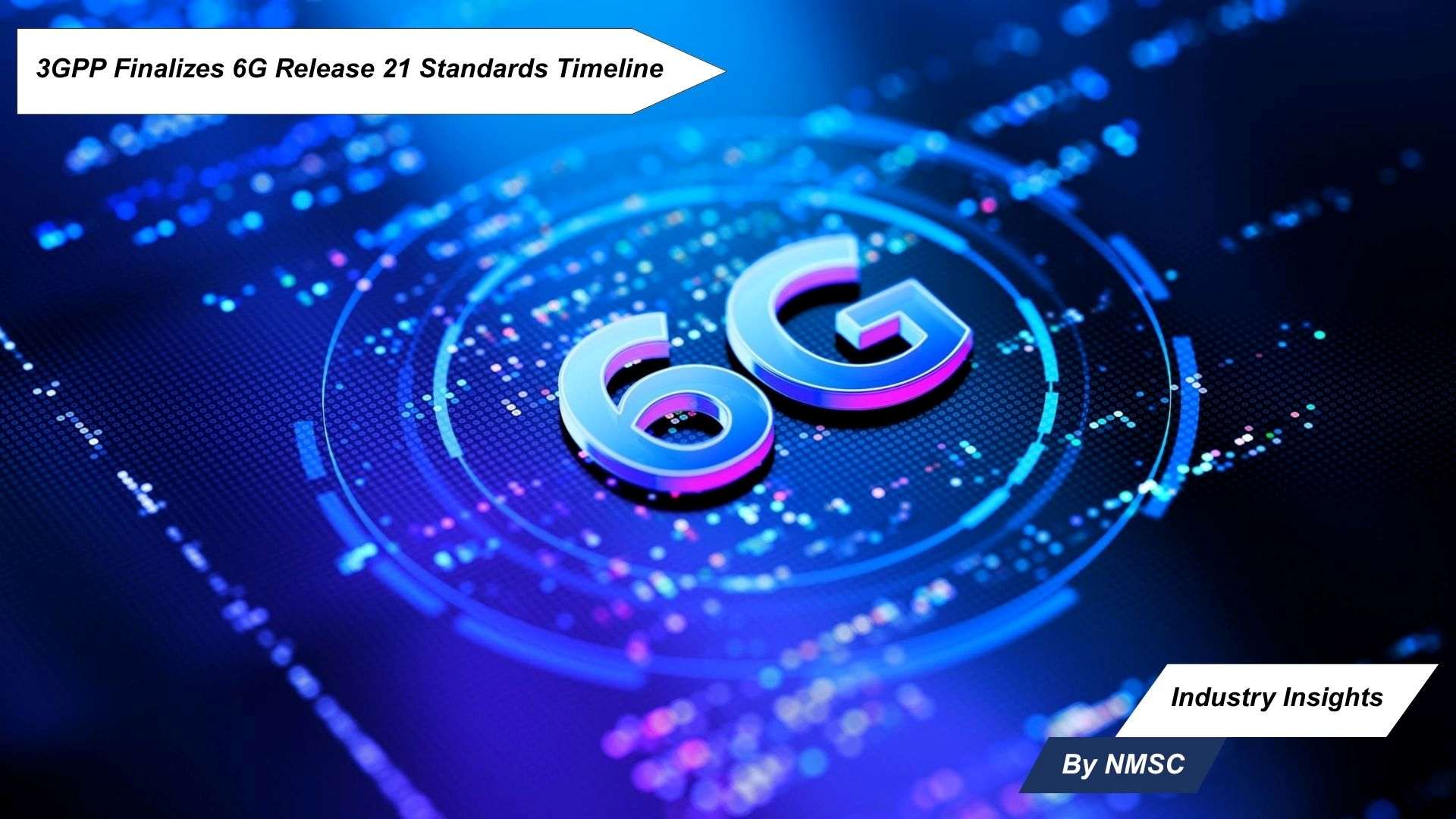 3GPP Finalizes 6G Release 21 Standards Timeline