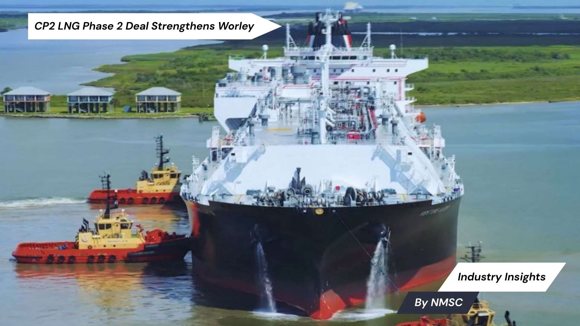 CP2 LNG Phase 2 Deal Strengthens Worley