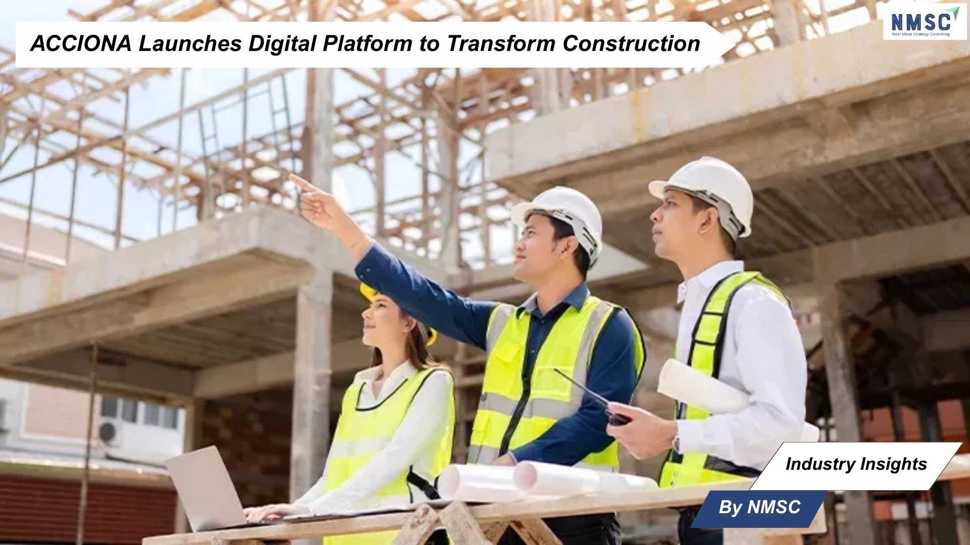ACCIONA Launches Digital Platform to Transform Construction