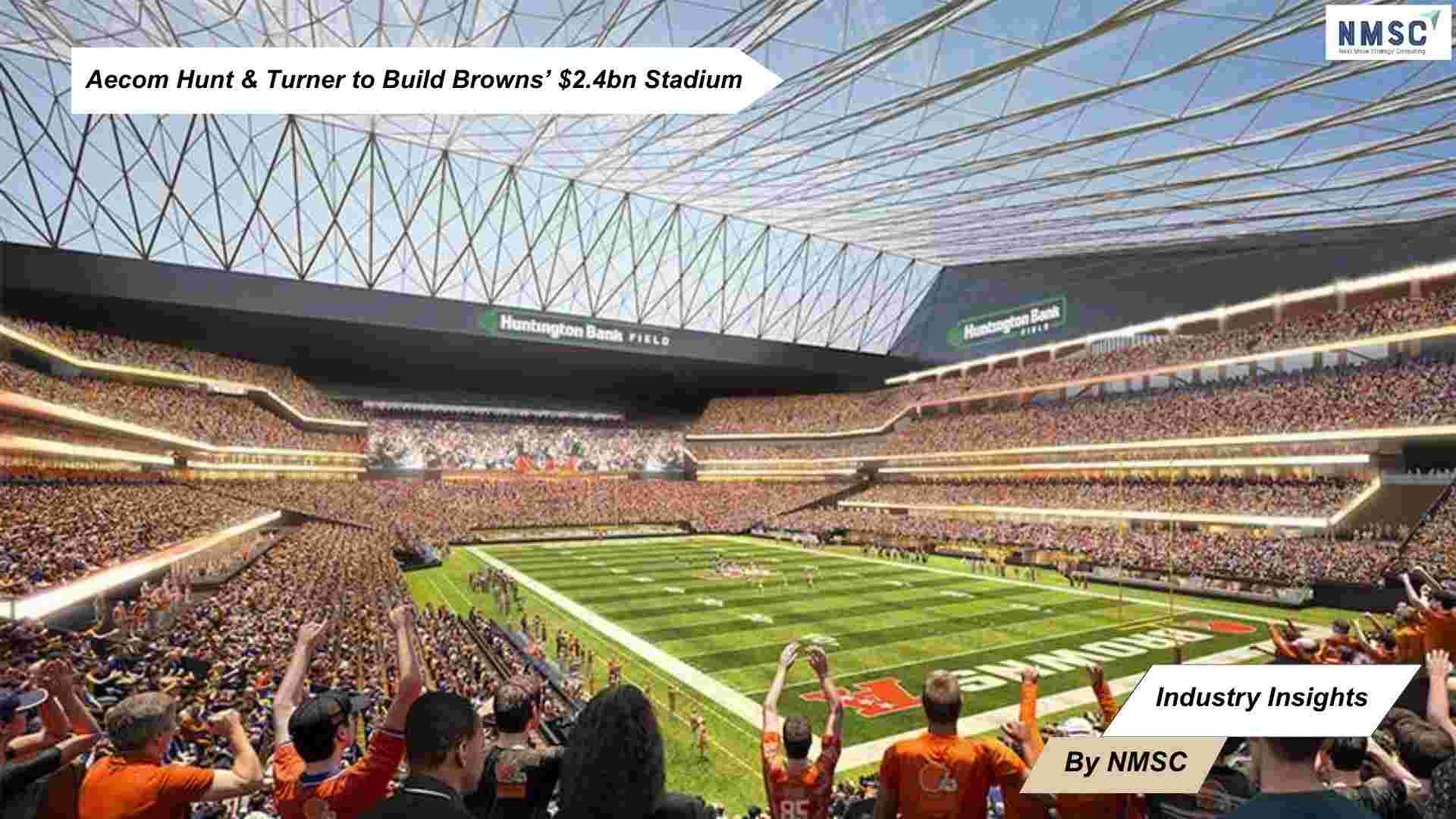 Aecom Hunt & Turner to Build Browns’ $2.4bn Stadium