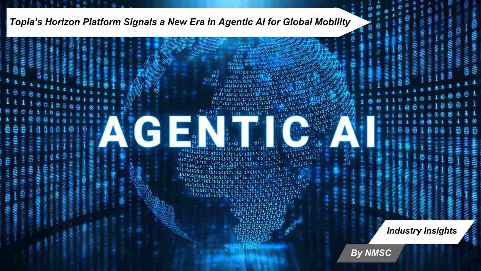 Topia’s Horizon Platform Signals a New Era in Agentic AI for Global Mobility