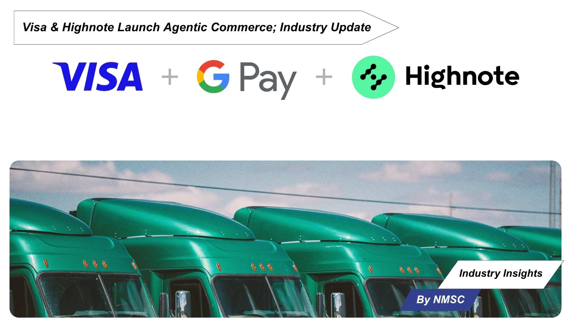 Visa & Highnote Launch Agentic Commerce; Industry Update