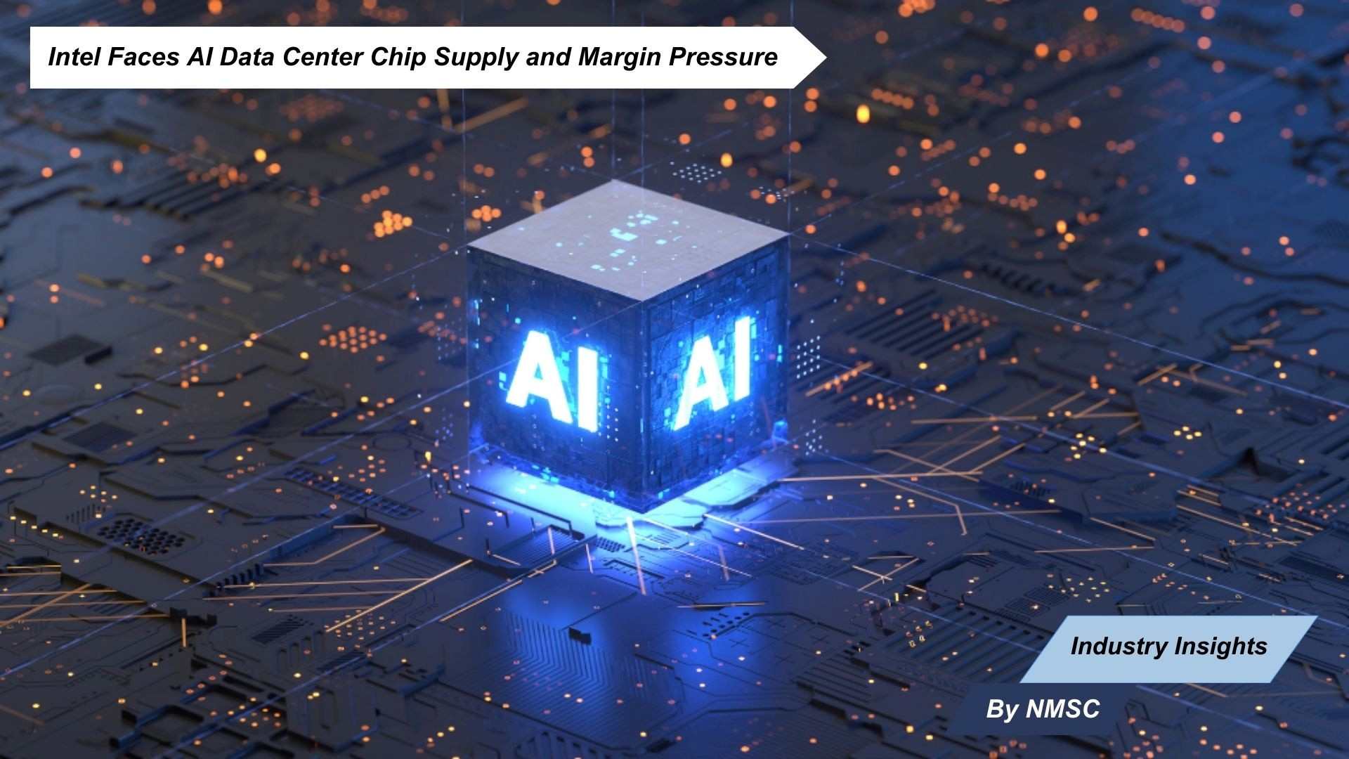 Intel Faces AI Data Center Chip Supply and Margin Pressure