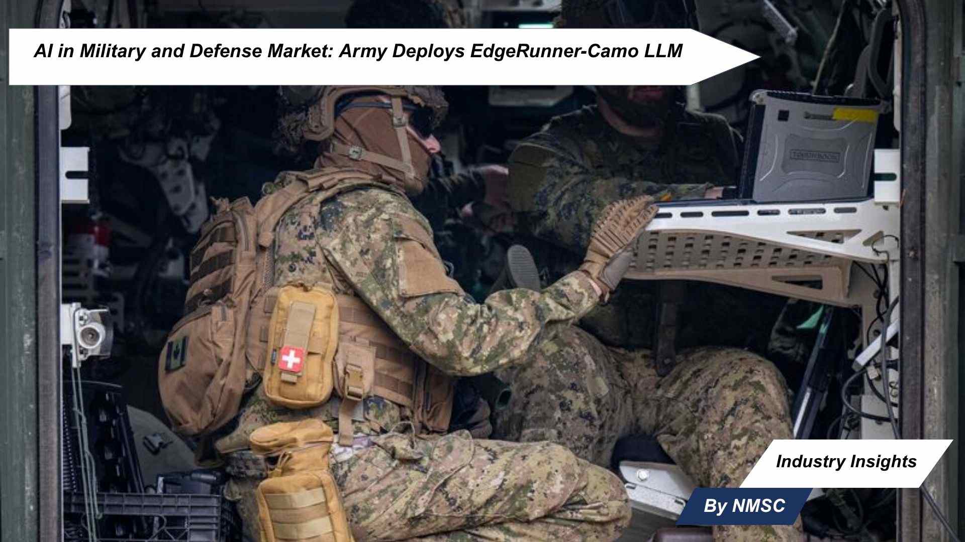 AI in Military and Defense Market: Army Deploys EdgeRunner-Camo LLM