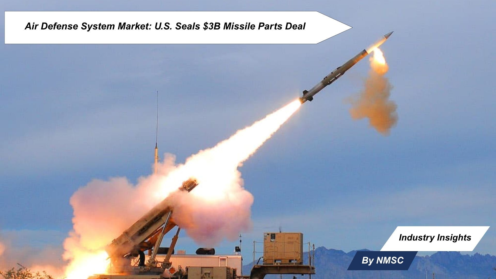 Air Defense System Market: U.S. Seals $3B Missile Parts Deal