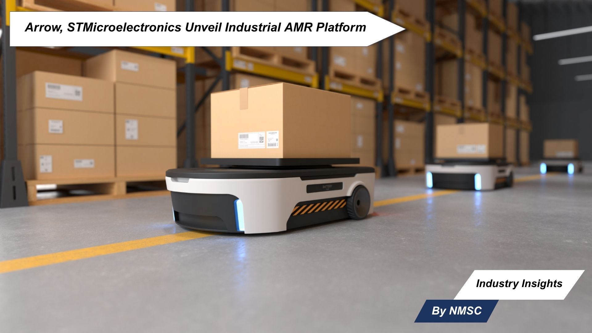 Arrow, STMicroelectronics Unveil Industrial AMR Platform