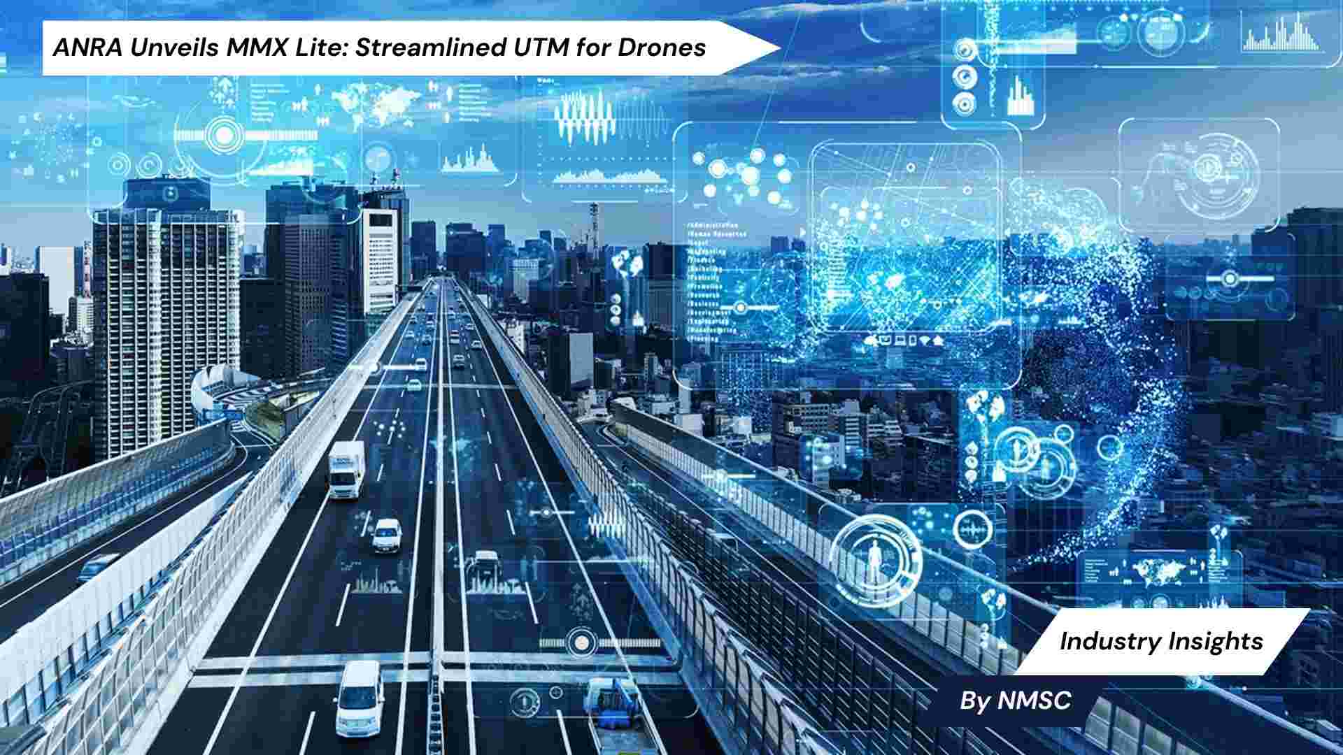 ANRA Unveils MMX Lite: Streamlined UTM for Drones