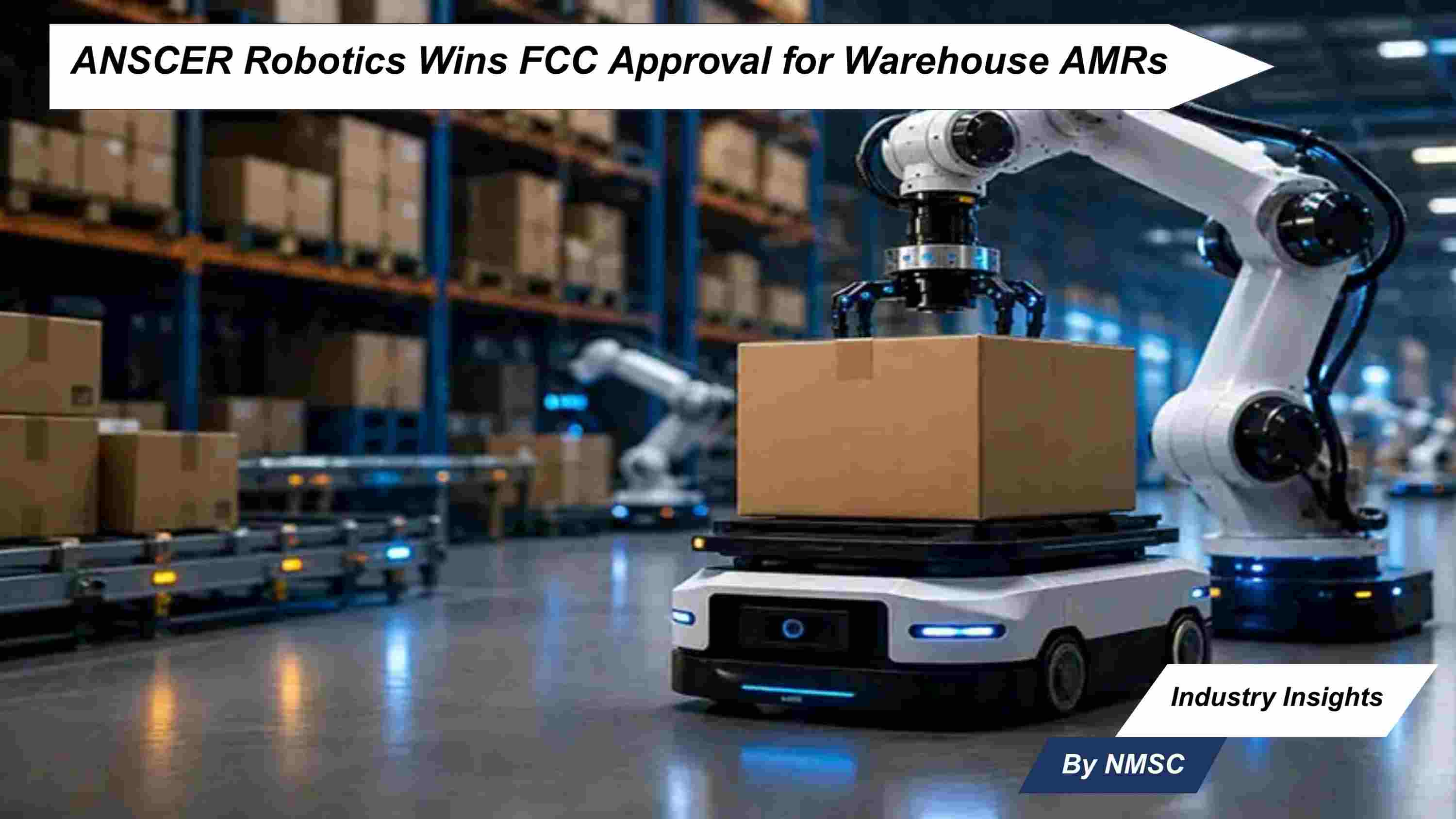 ANSCER Robotics Wins FCC Approval for Warehouse AMRs