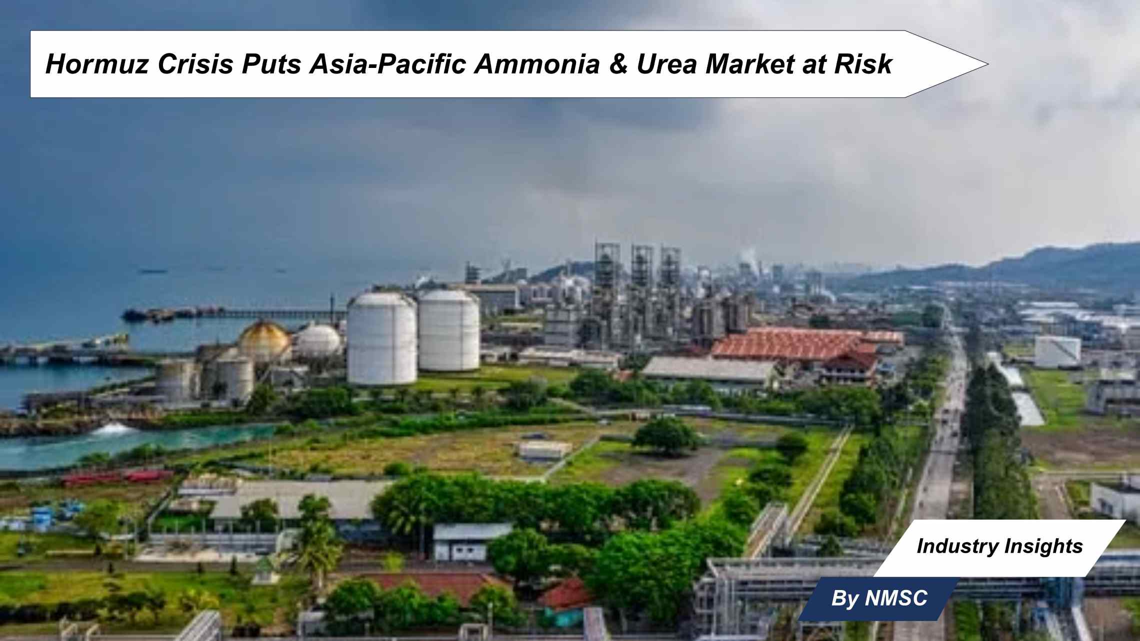 Hormuz Crisis Puts Asia-Pacific Ammonia & Urea Market at Risk