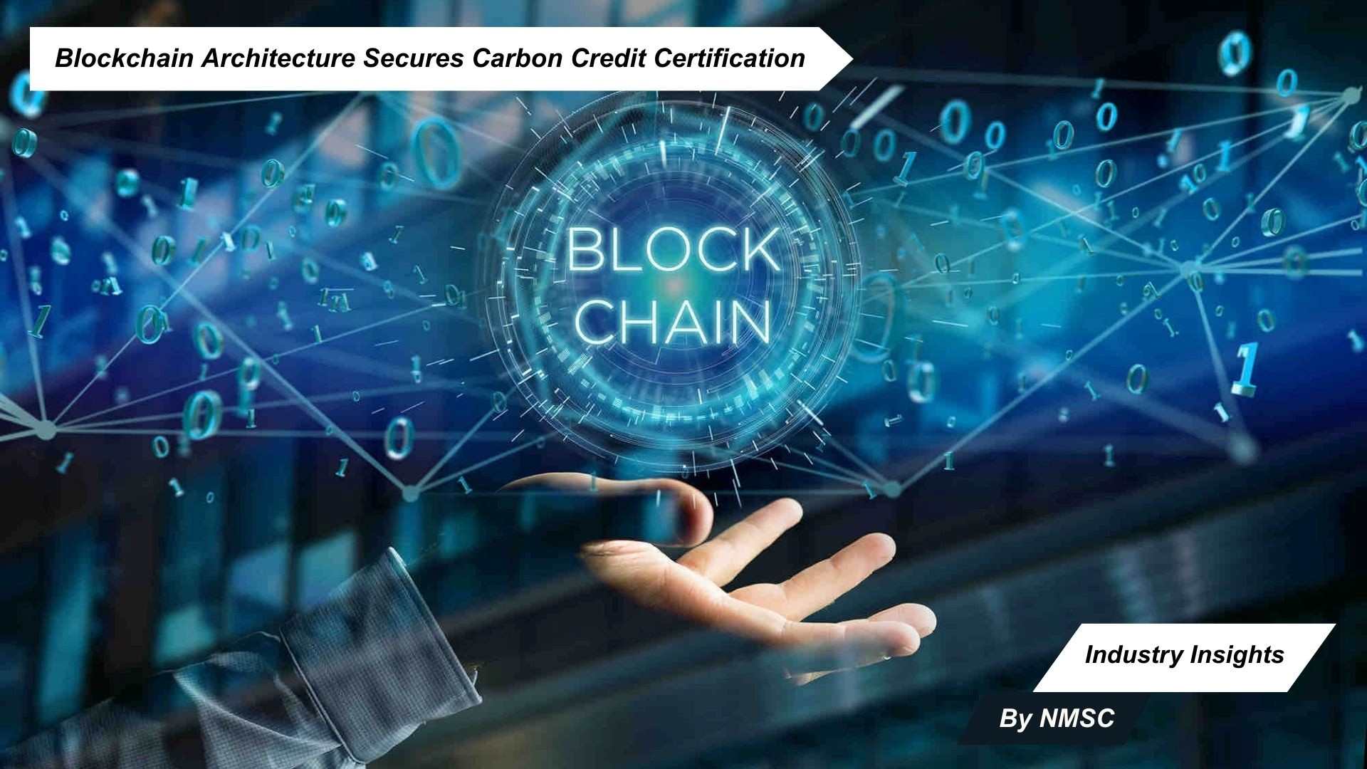 Blockchain Architecture Secures Carbon Credit Certification