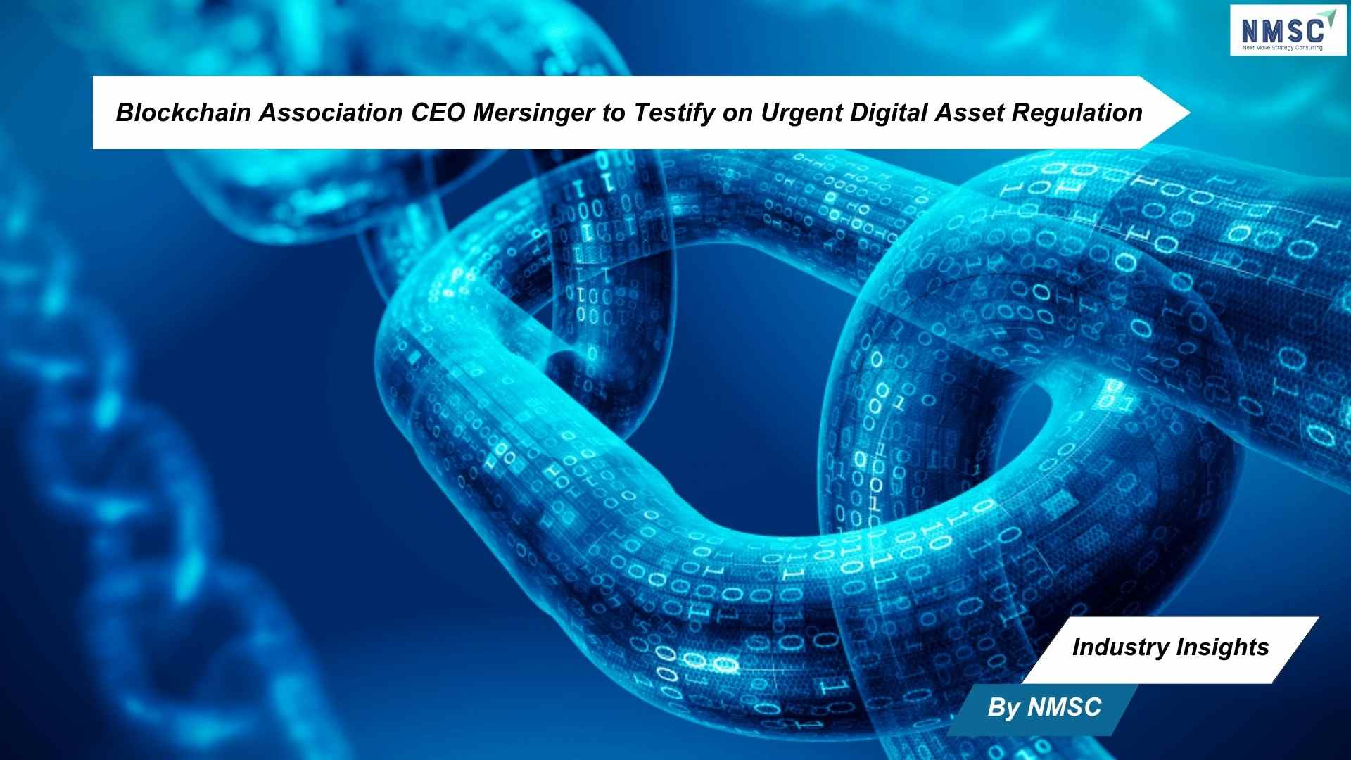 Blockchain Association CEO Mersinger to Testify on Urgent Digital Asset Regulation
