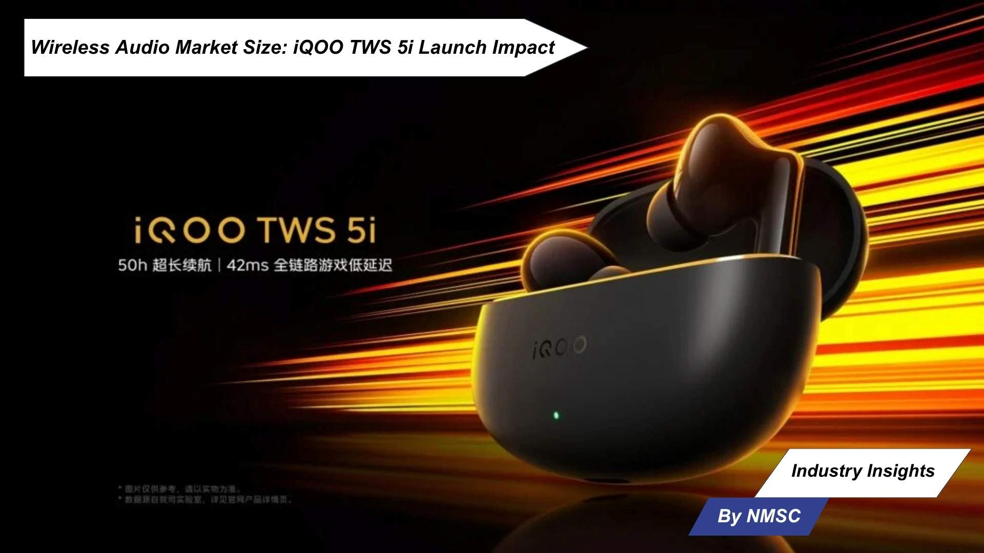 Wireless Audio Market Size: iQOO TWS 5i Launch Impact