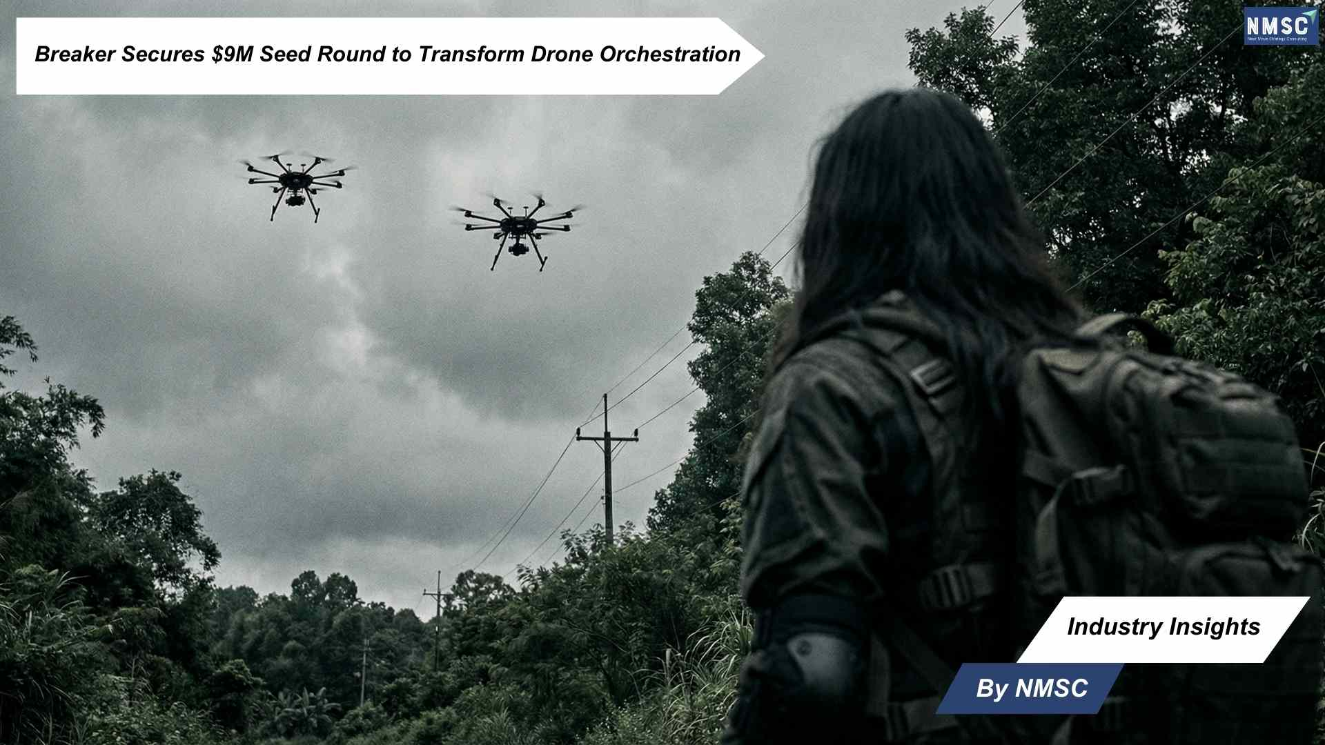Breaker Secures $9M Seed Round to Transform Drone Orchestration