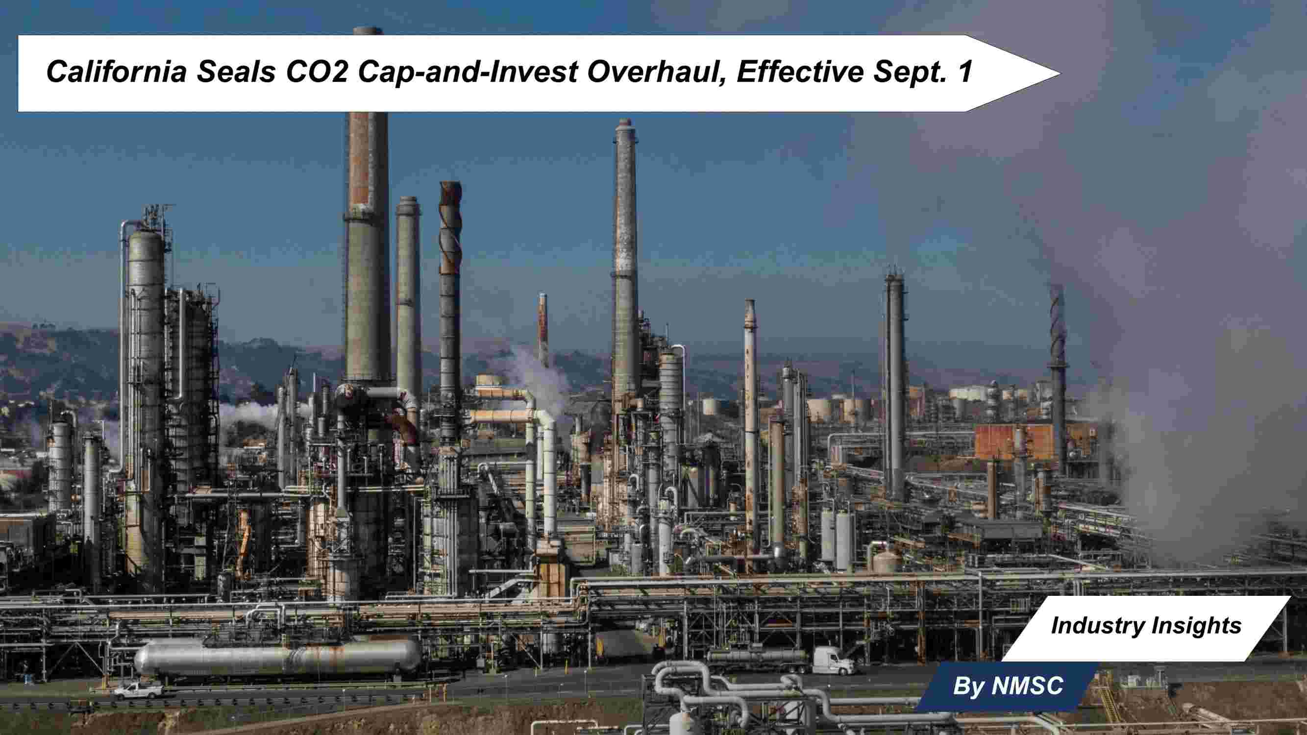 California Seals CO2 Cap-and-Invest Overhaul, Effective Sept. 1