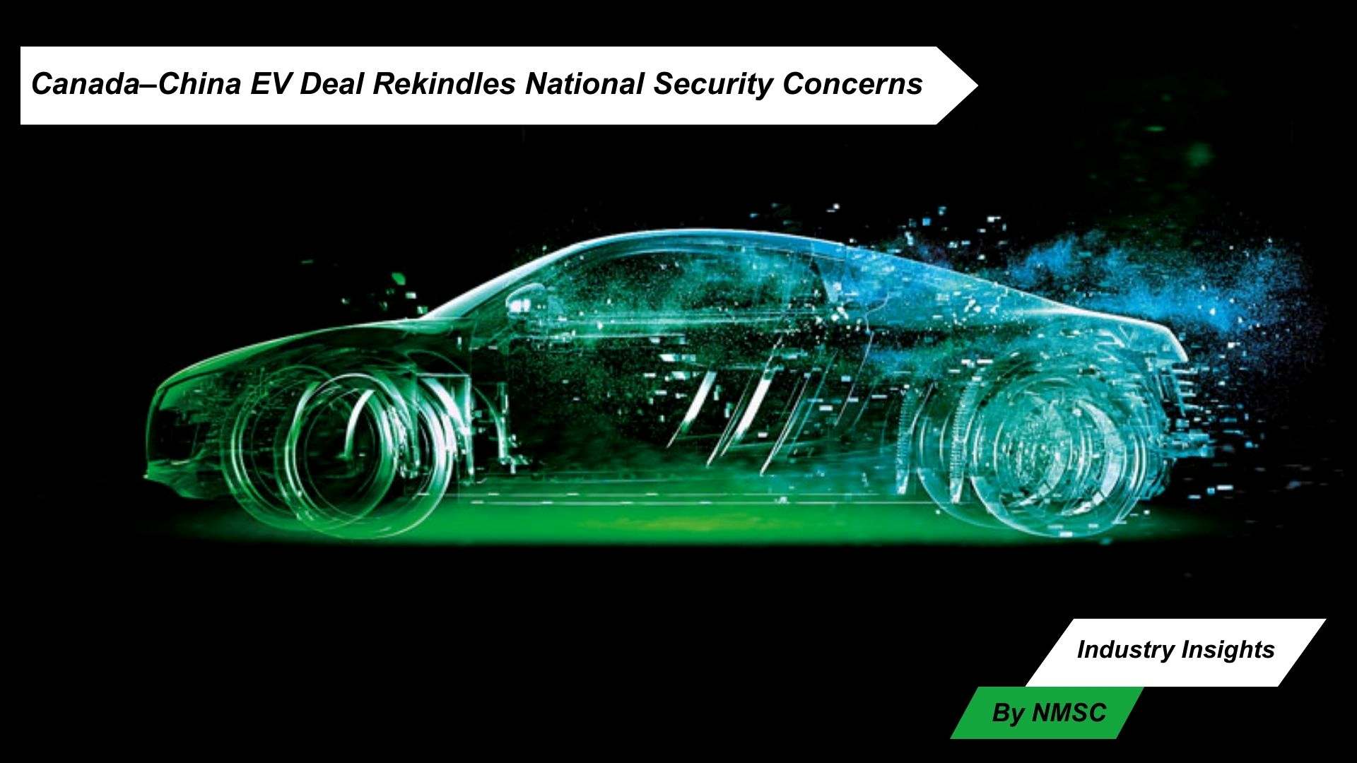 Canada–China EV Deal Rekindles National Security Concerns