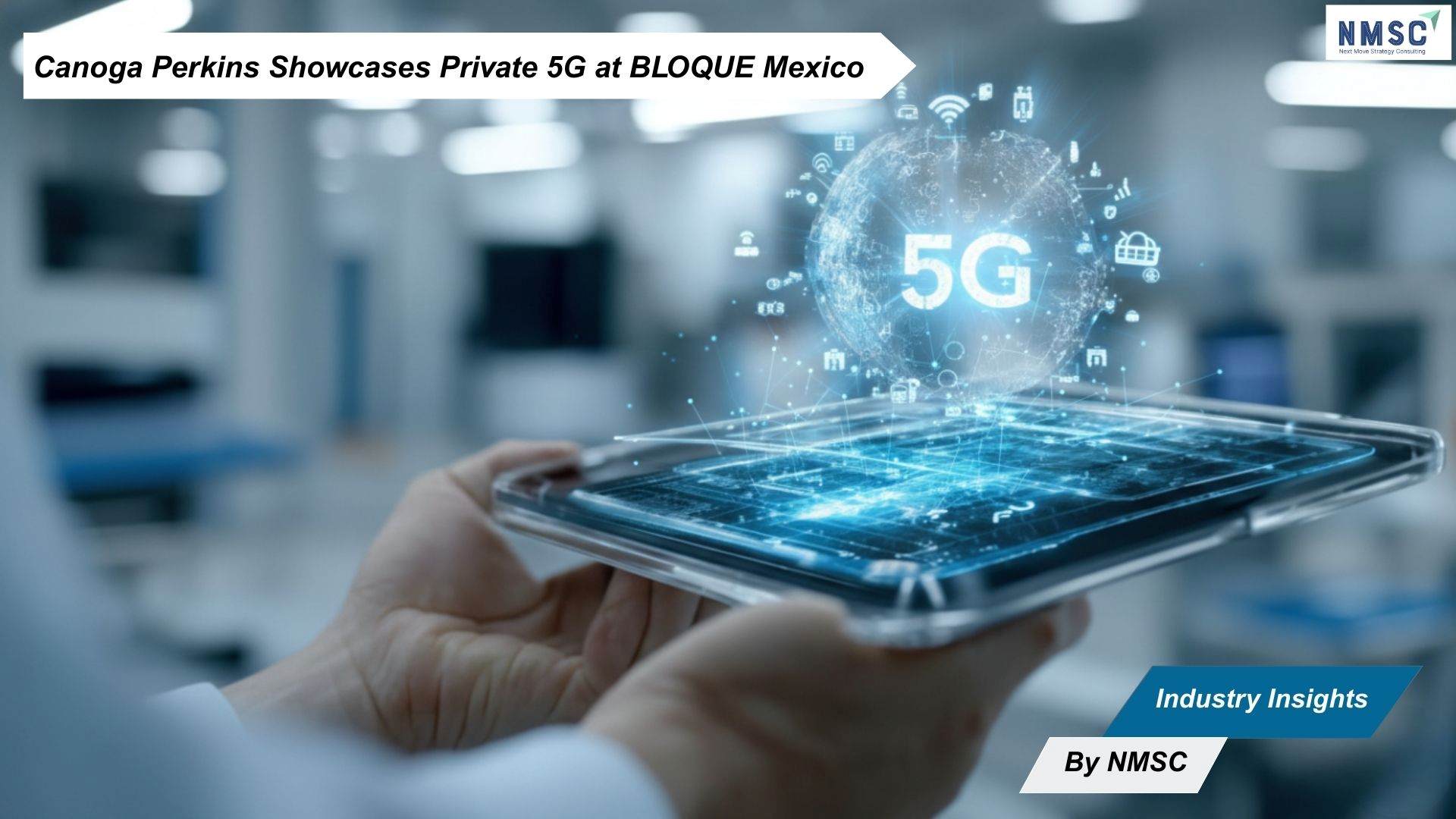 Canoga Perkins Showcases Private 5G at BLOQUE Mexico