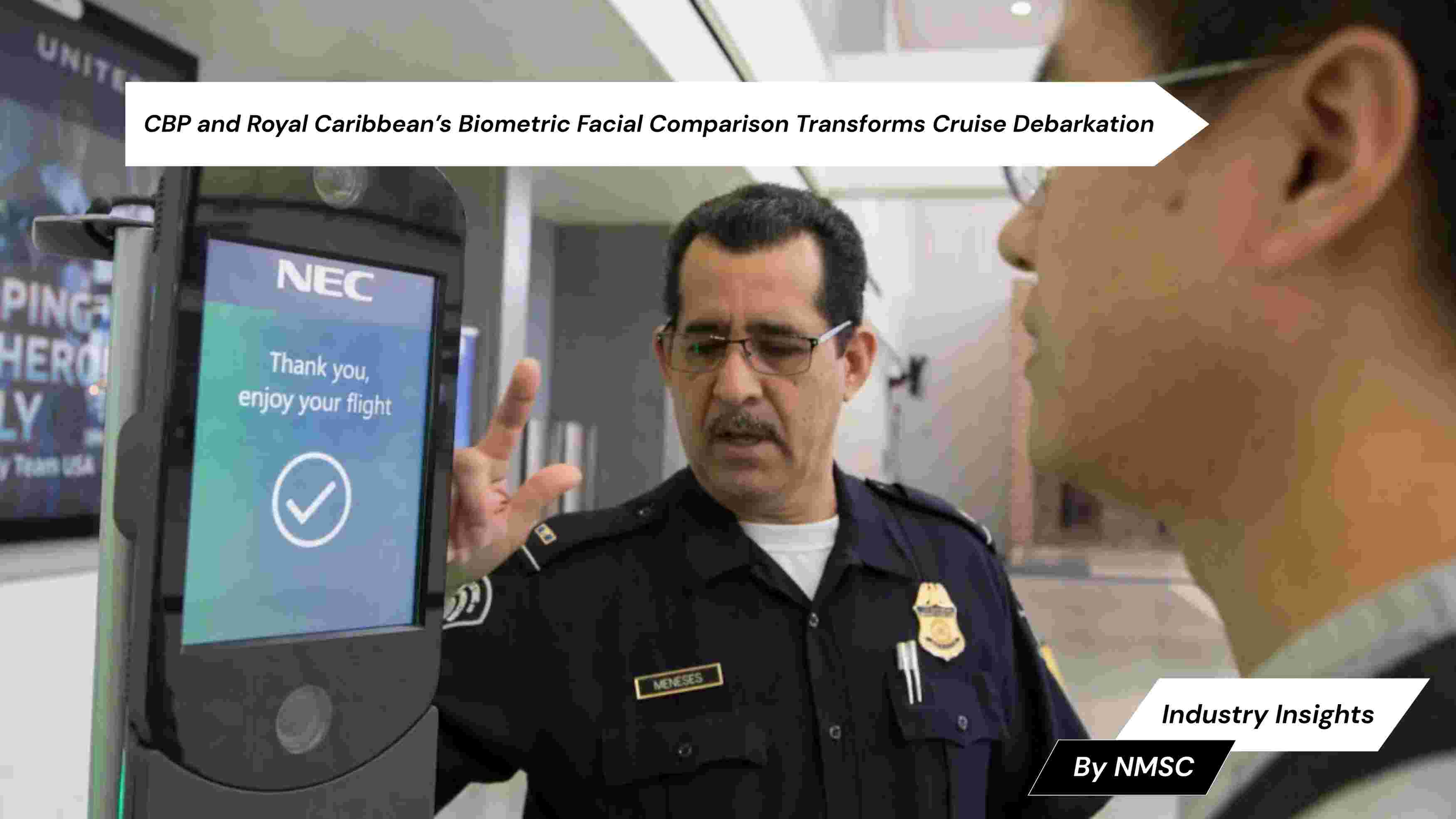 CBP and Royal Caribbean’s Biometric Facial Comparison Transforms Cruise Debarkation