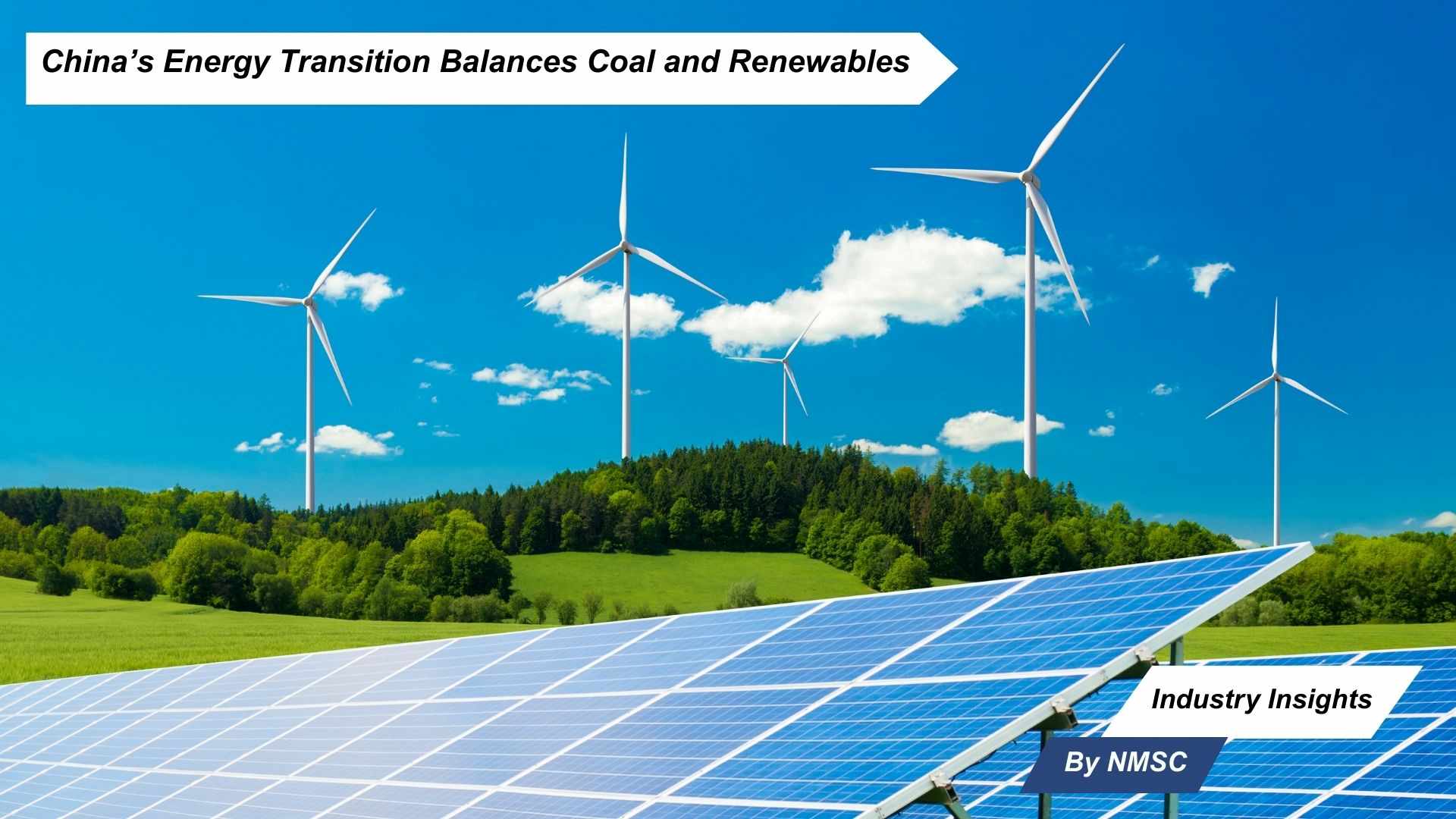 China’s Energy Transition Balances Coal and Renewables