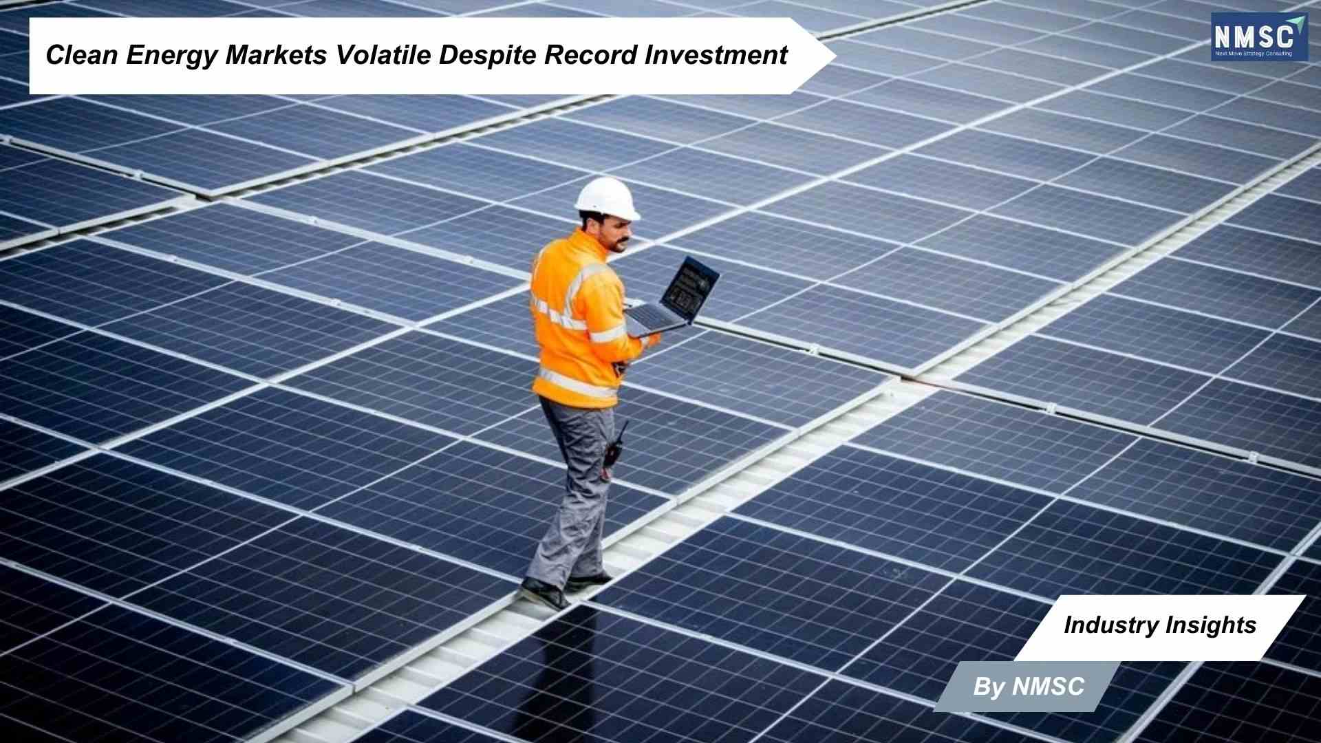 Clean Energy Markets Volatile Despite Record Investment