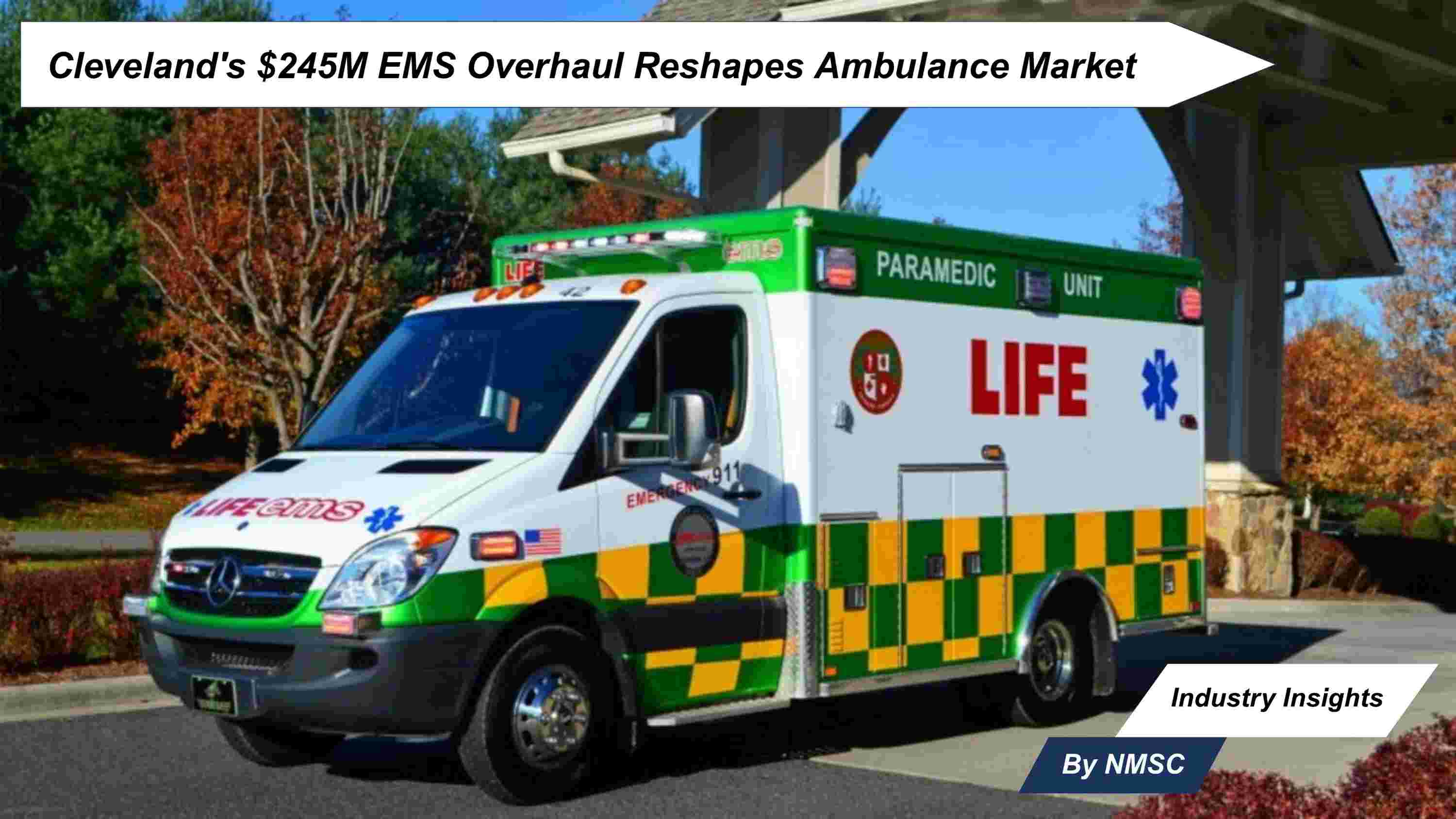 Cleveland's $245M EMS Overhaul Reshapes Ambulance Market