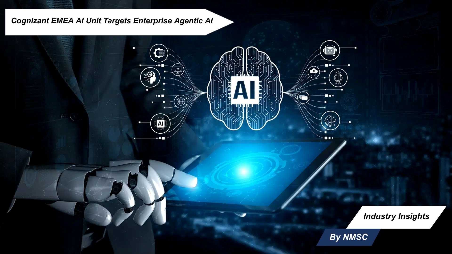 Cognizant EMEA AI Unit Targets Enterprise Agentic AI