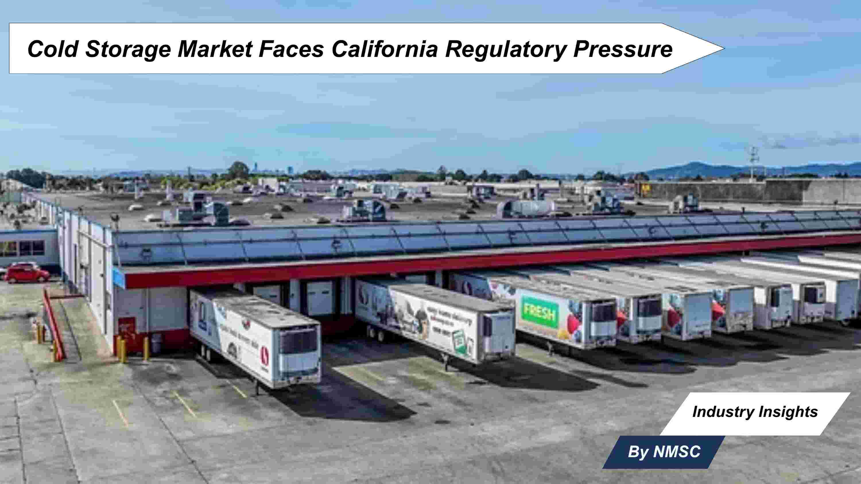 Cold Storage Market Faces California Regulatory Pressure