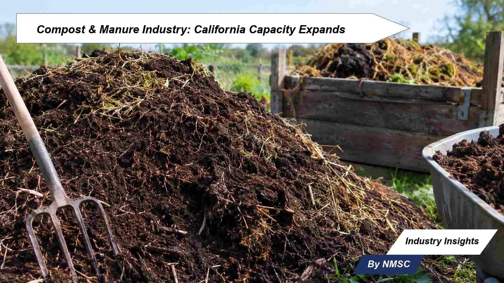 Compost & Manure Industry: California Capacity Expands