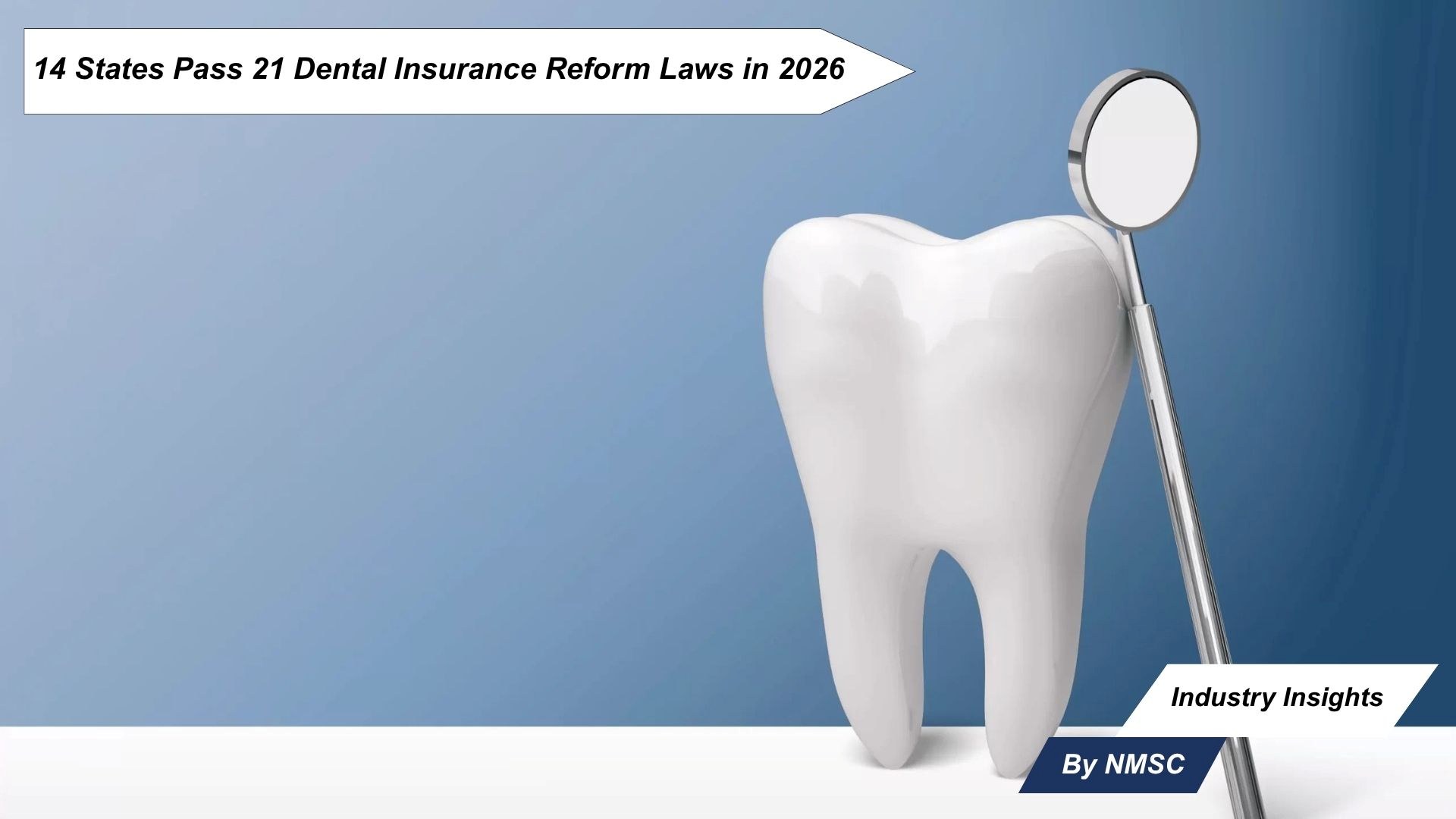 14 States Pass 21 Dental Insurance Reform Laws in 2026