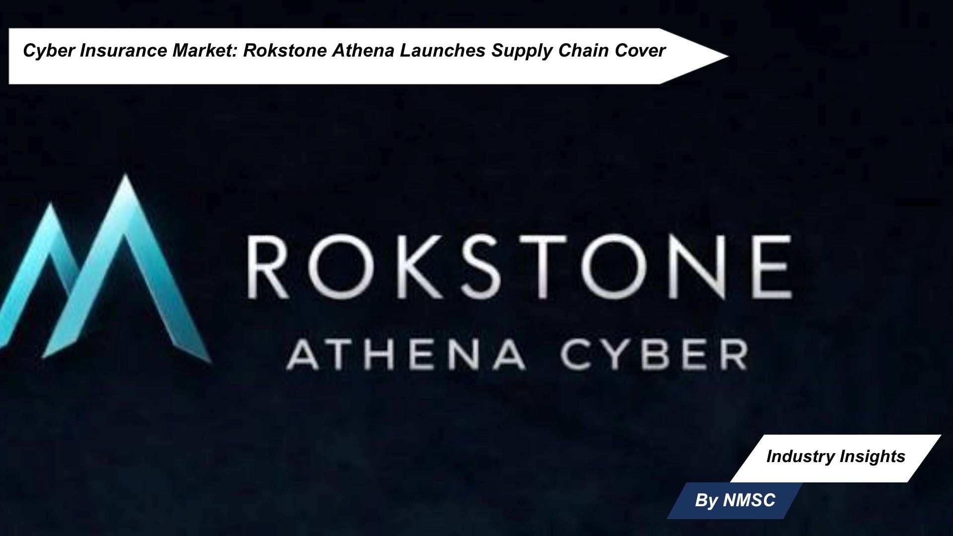 Cyber Insurance Market: Rokstone Athena Launches Supply Chain Cover