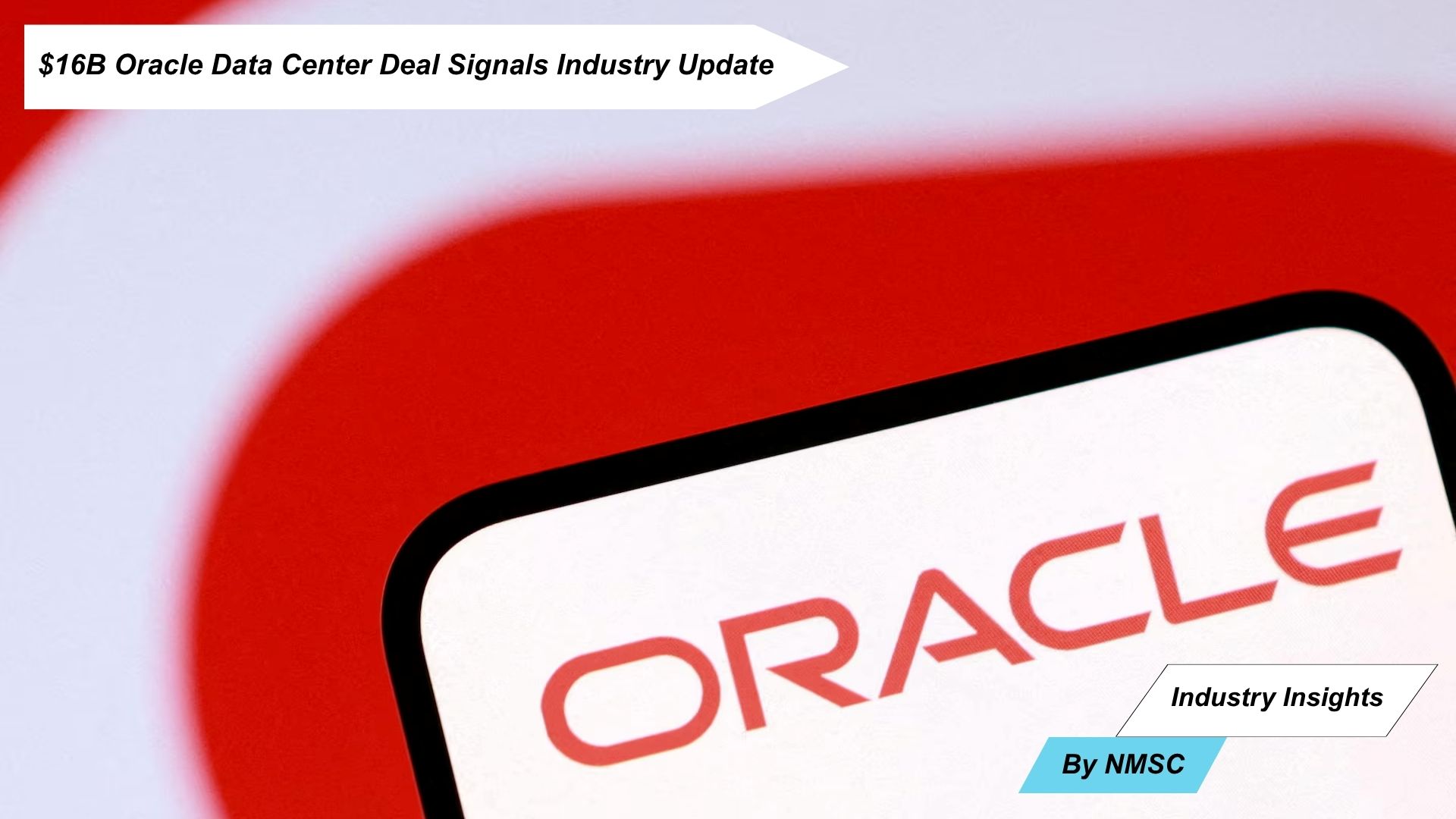 $16B Oracle Data Center Deal Signals Industry Update