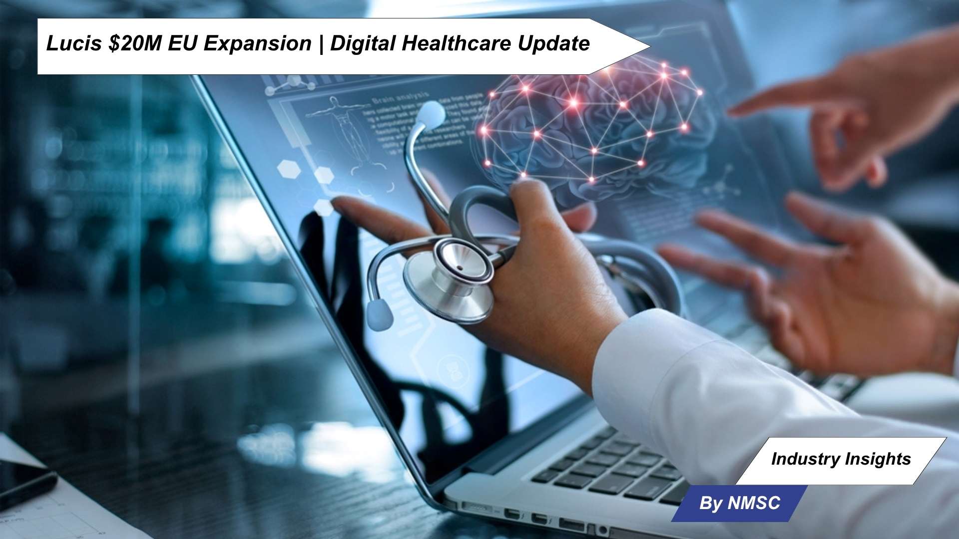 Lucis $20M EU Expansion | Digital Healthcare Update