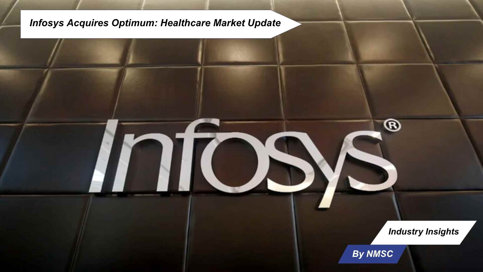 Infosys Acquires Optimum: Healthcare Market Update
