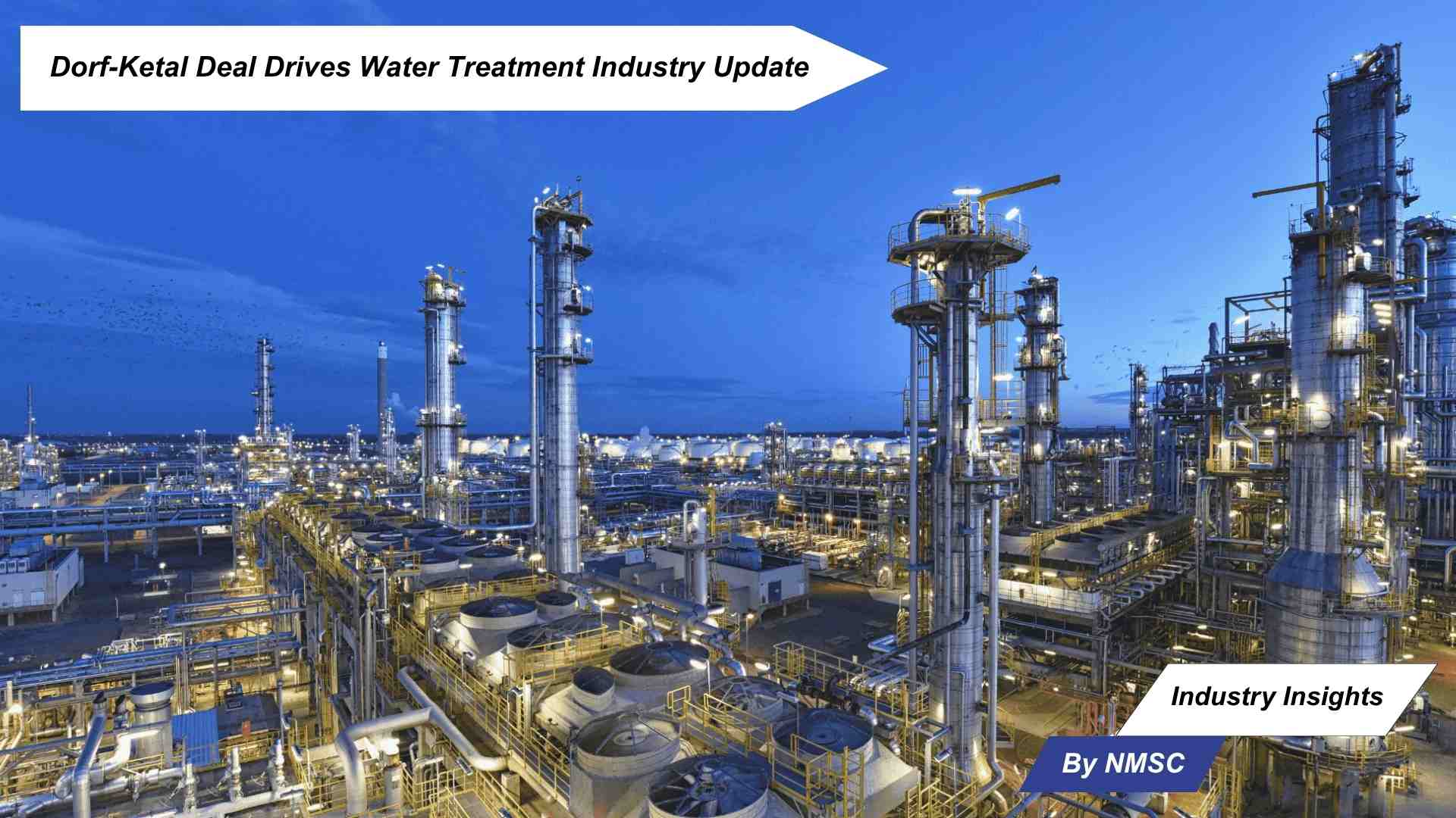 Dorf-Ketal Deal Drives Water Treatment Industry Update