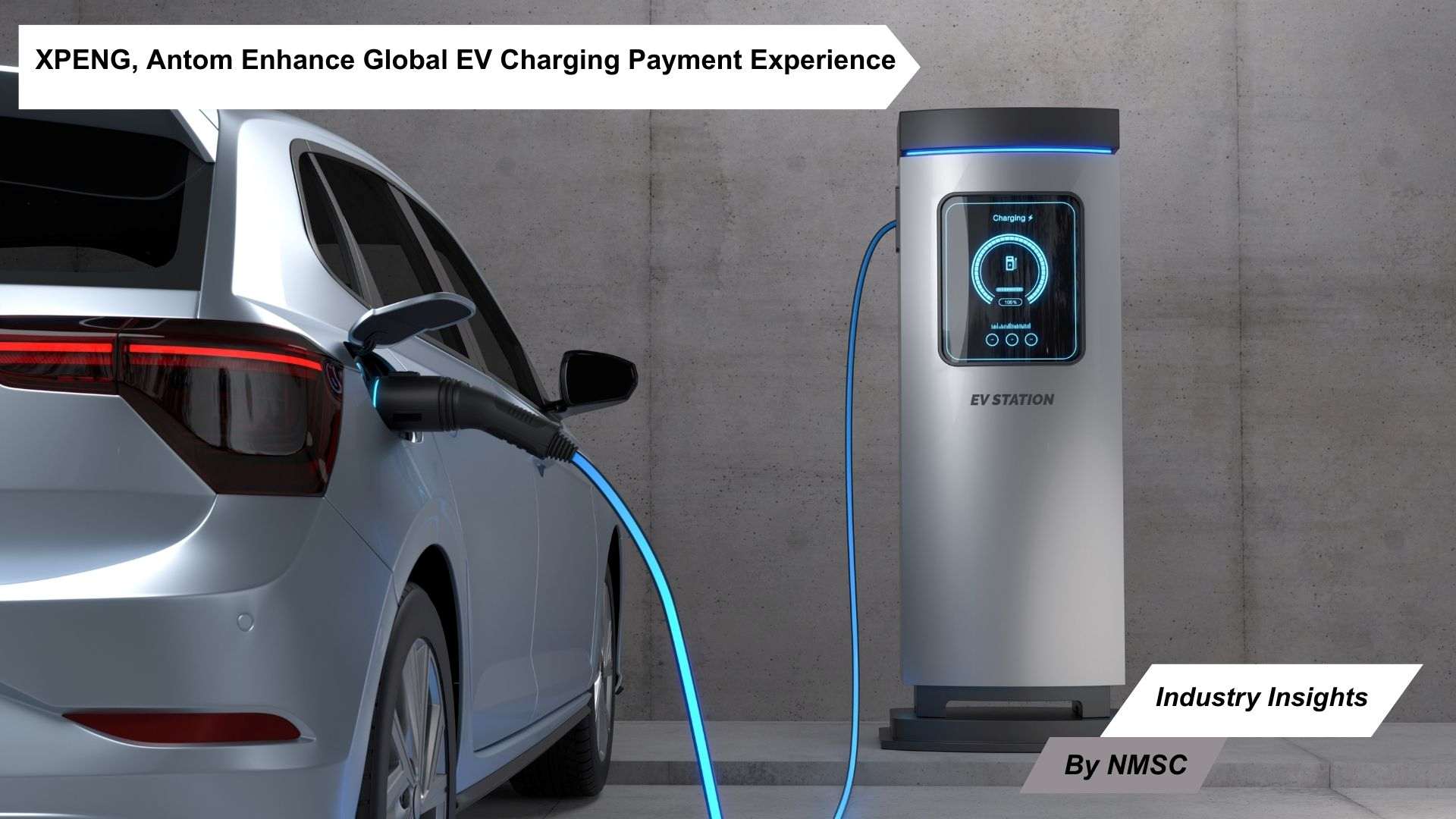 XPENG, Antom Enhance Global EV Charging Payment Experience