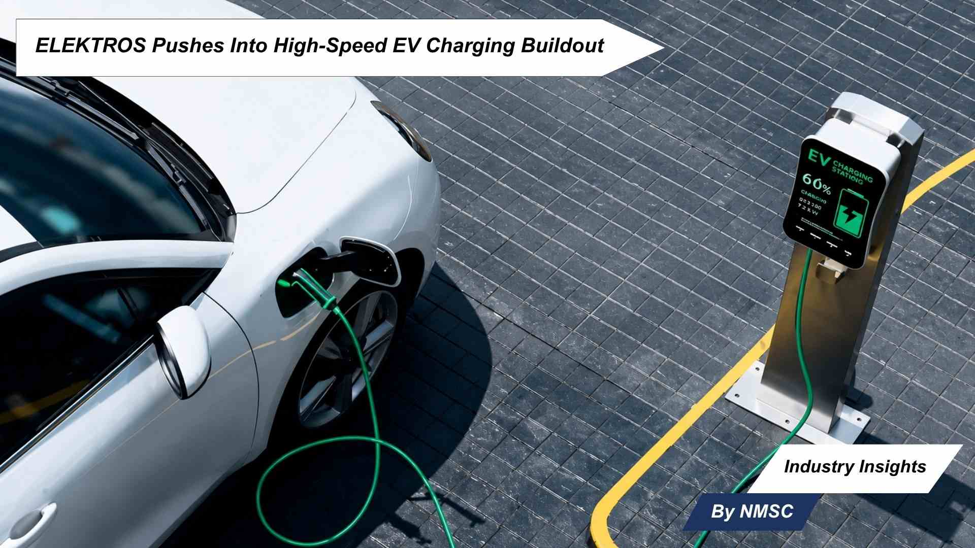 ELEKTROS Pushes into High-Speed EV Charging Buildout