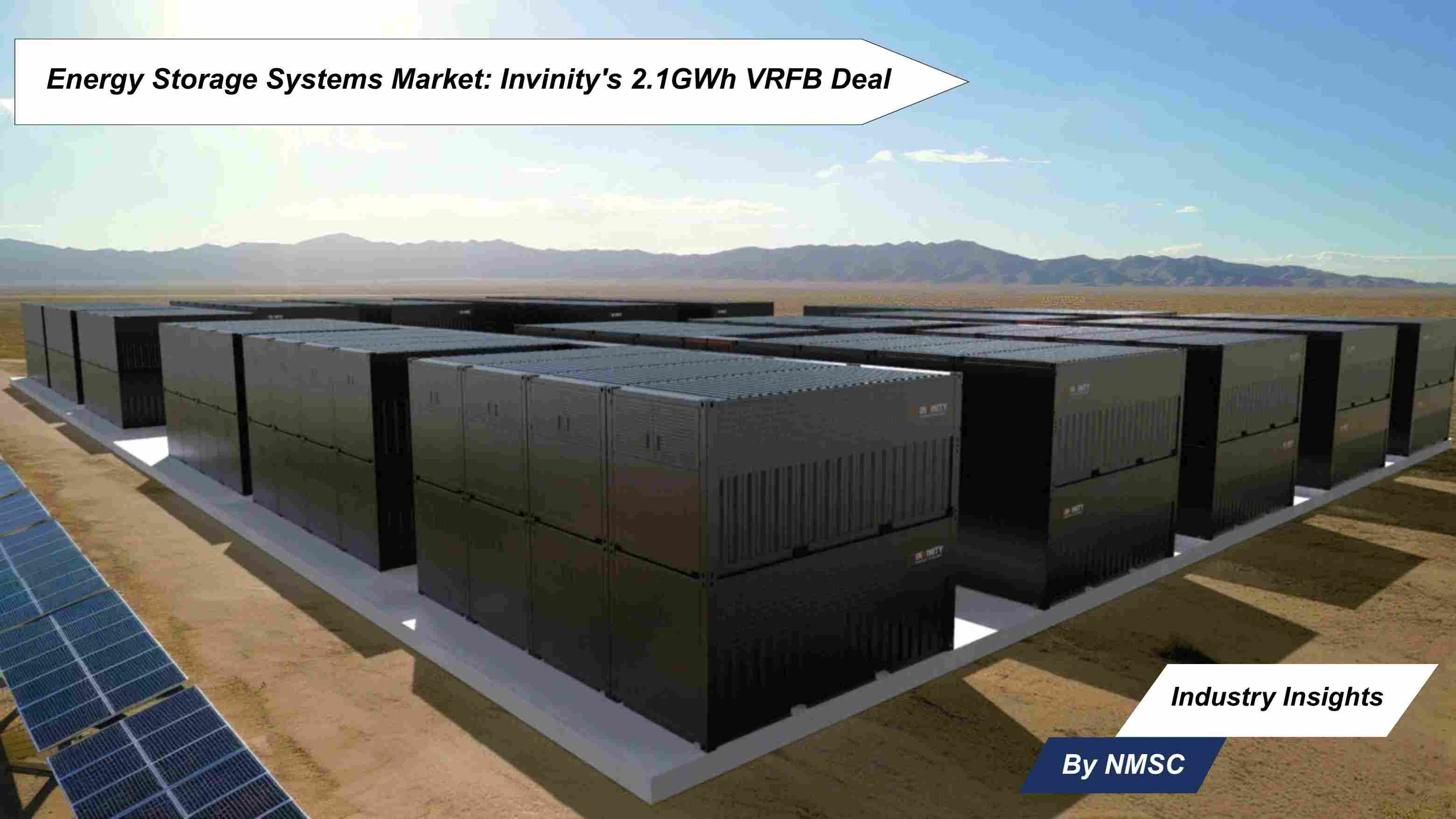 Energy Storage Systems Market: Invinity's 2.1GWh VRFB Deal