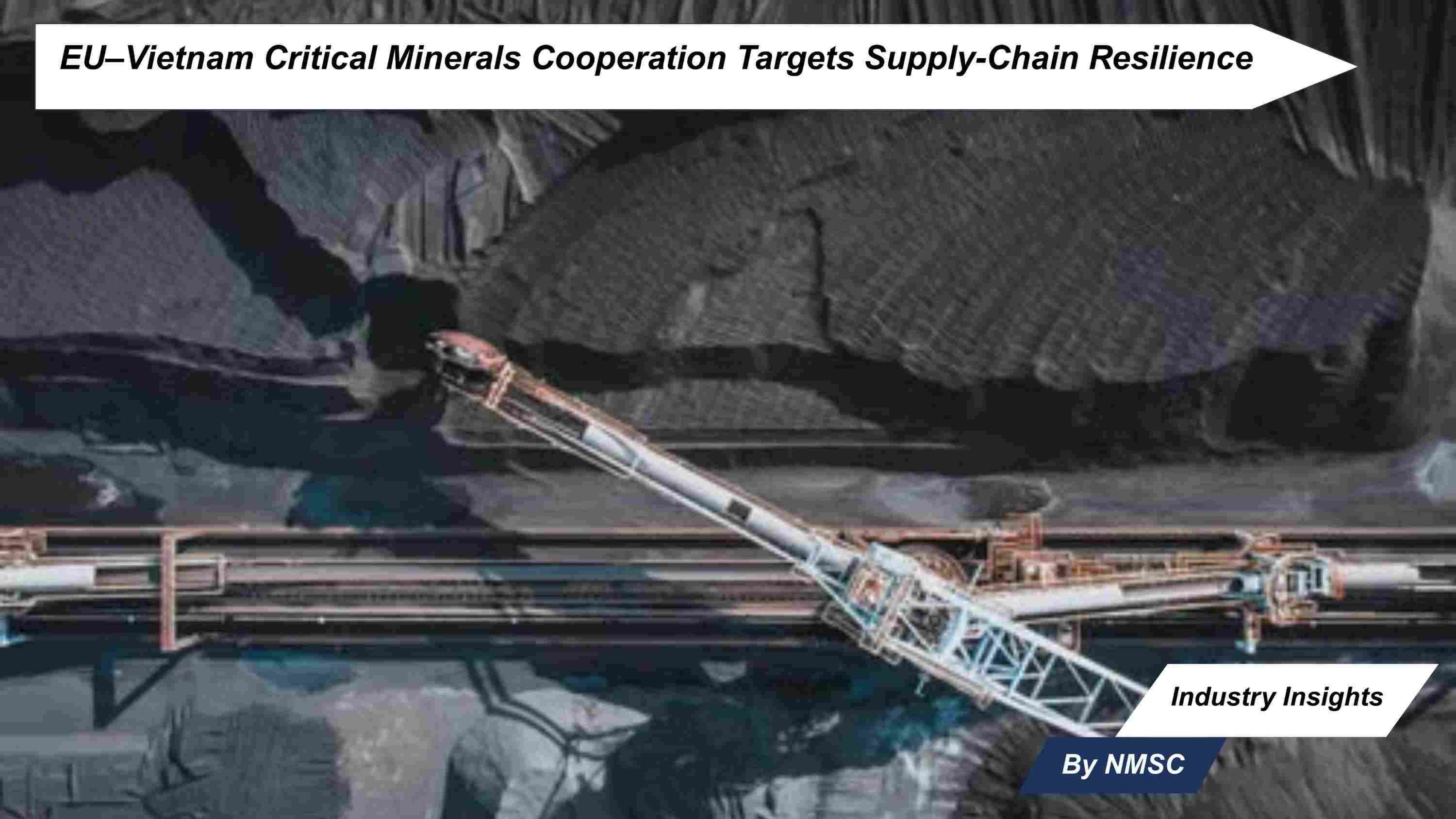 EU–Vietnam Critical Minerals Cooperation Targets Supply-Chain Resilience
