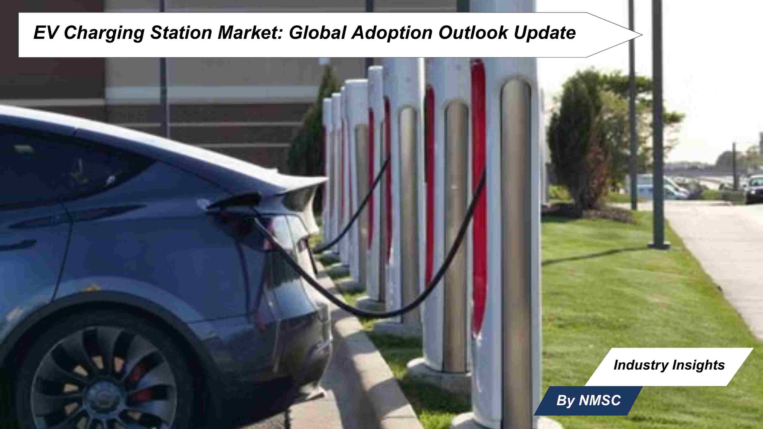 EV Charging Station Market: Global Adoption Outlook Update