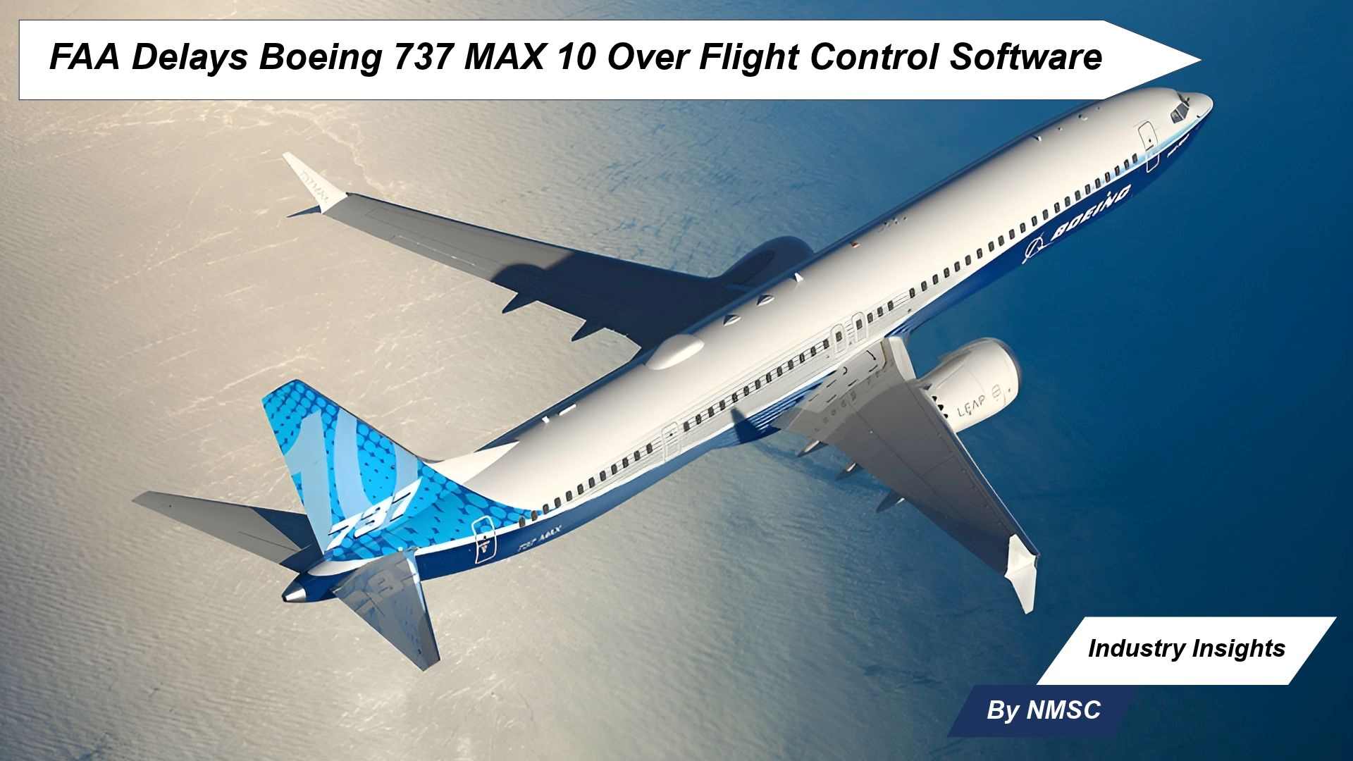 FAA Delays Boeing 737 MAX 10 Over Flight Control Software