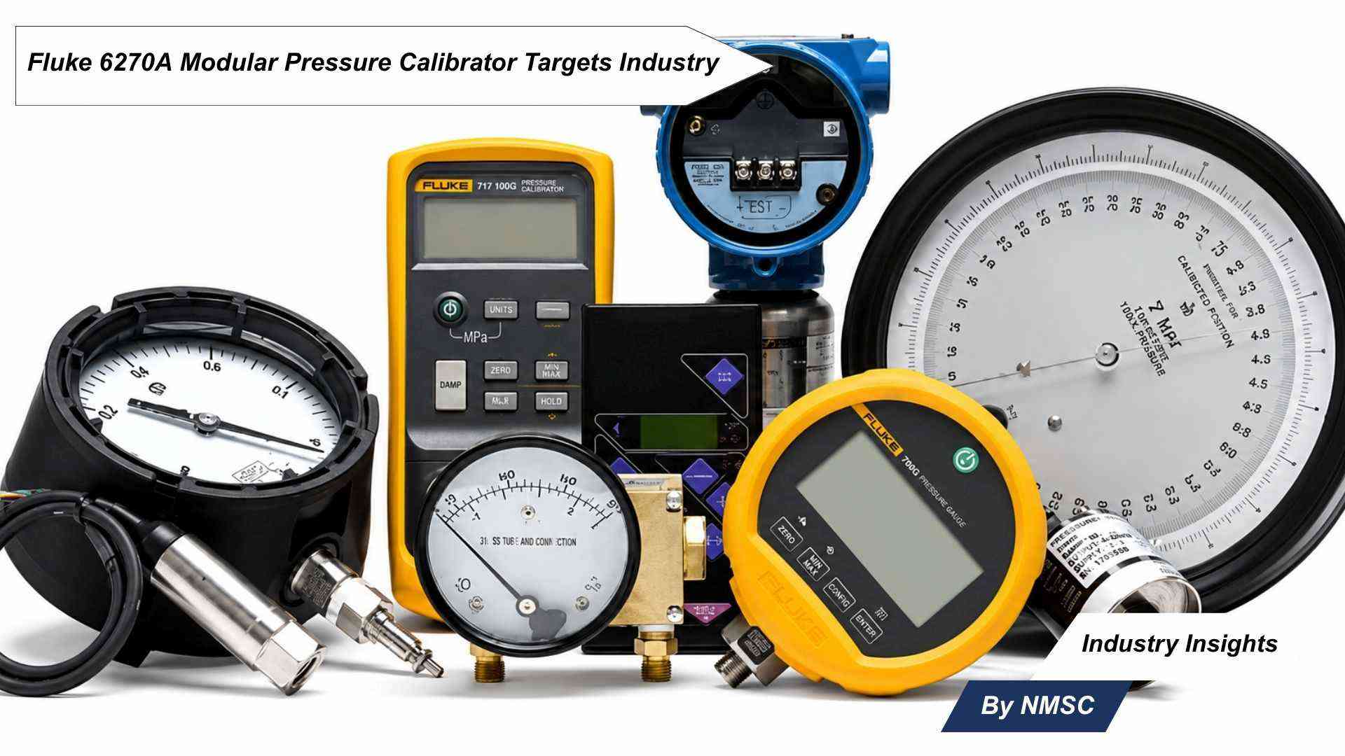 Fluke 6270A Modular Pressure Calibrator Targets Industry