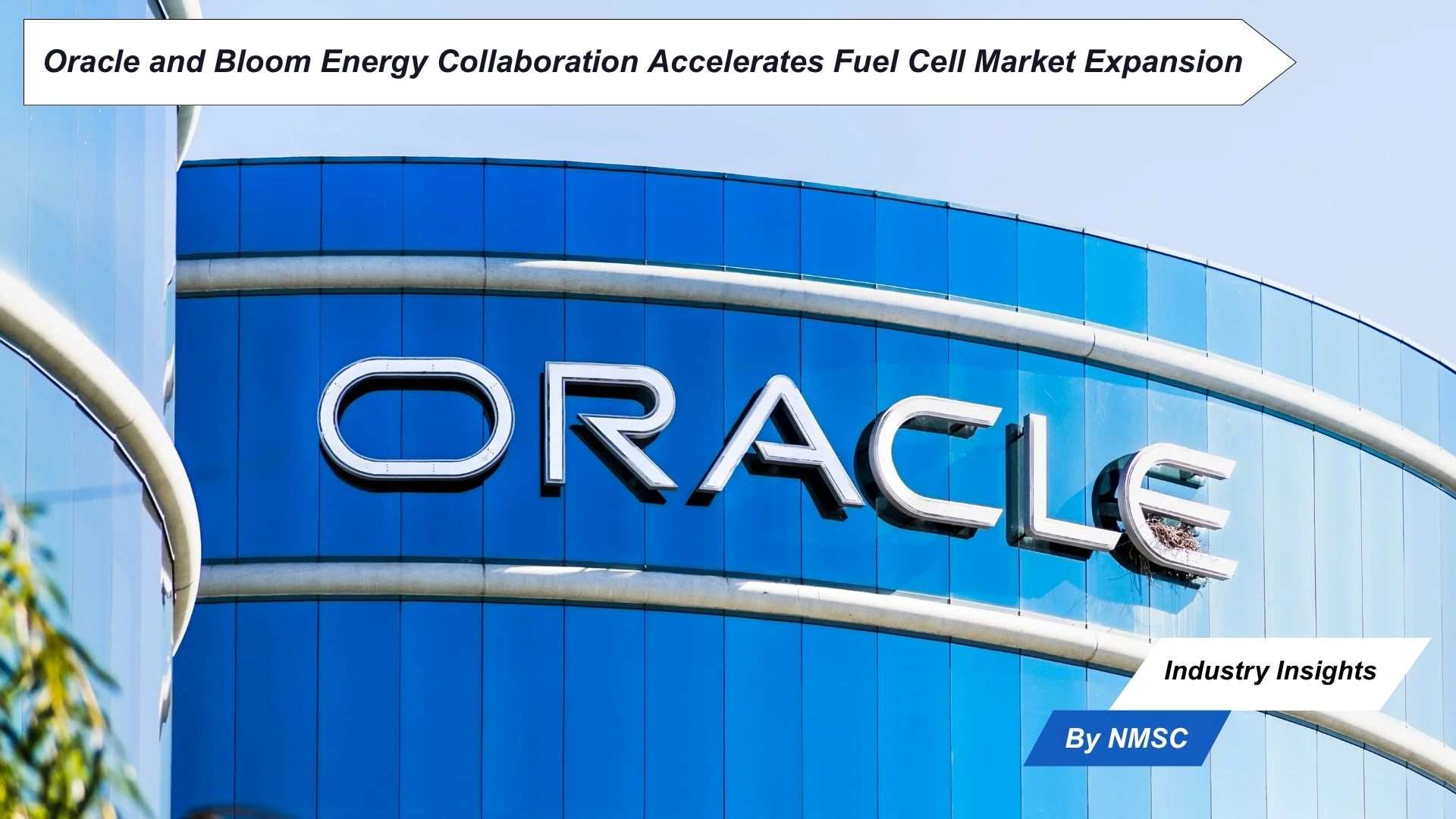 Oracle and Bloom Energy Collaboration Accelerates Fuel Cell Market Expansion