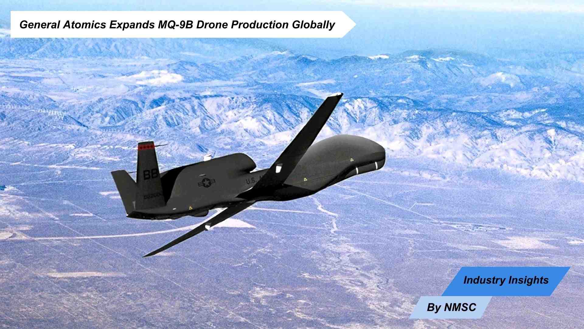 General Atomics Expands MQ-9B Drone Production Globally
