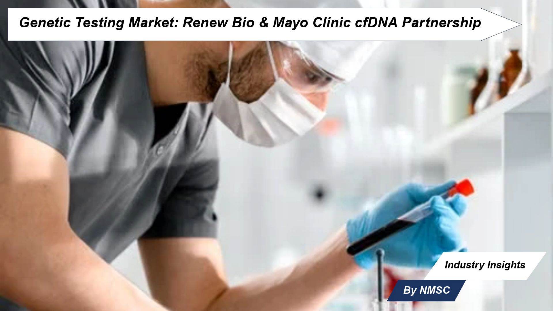 Genetic Testing Market: Renew Bio & Mayo Clinic cfDNA Partnership