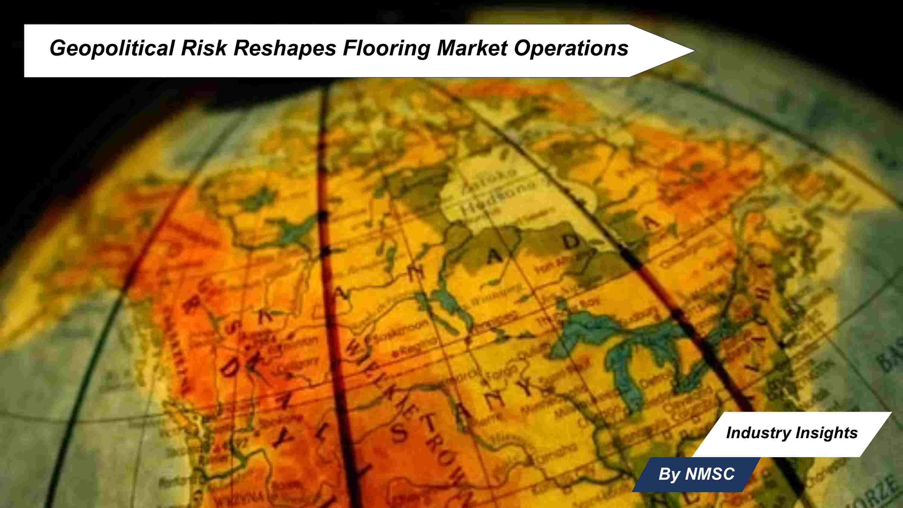 Geopolitical Risk Reshapes Flooring Market Operations