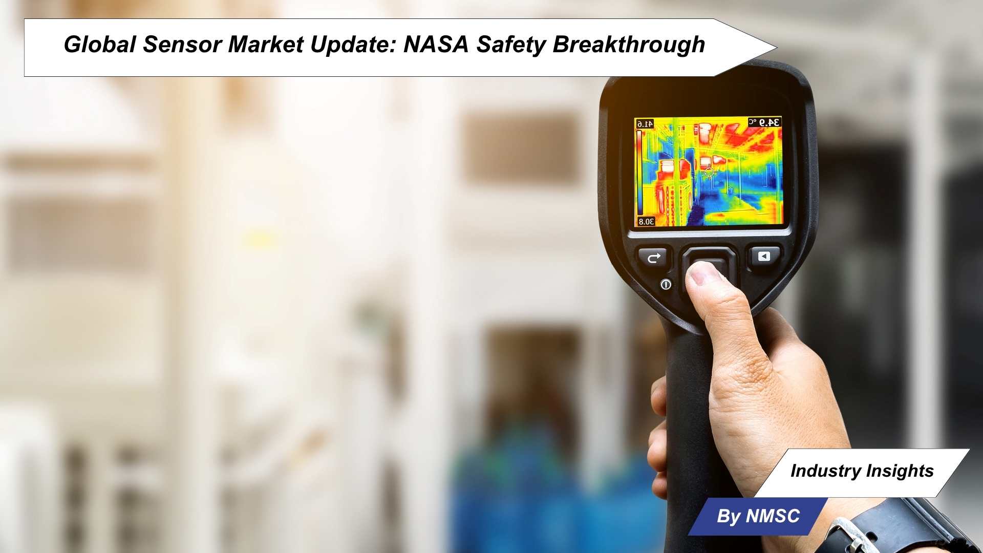 Global Sensor Market Update: NASA Safety Breakthrough