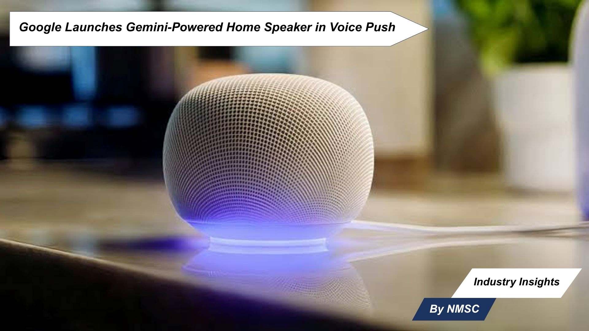 Google Launches Gemini-Powered Home Speaker in Voice Push