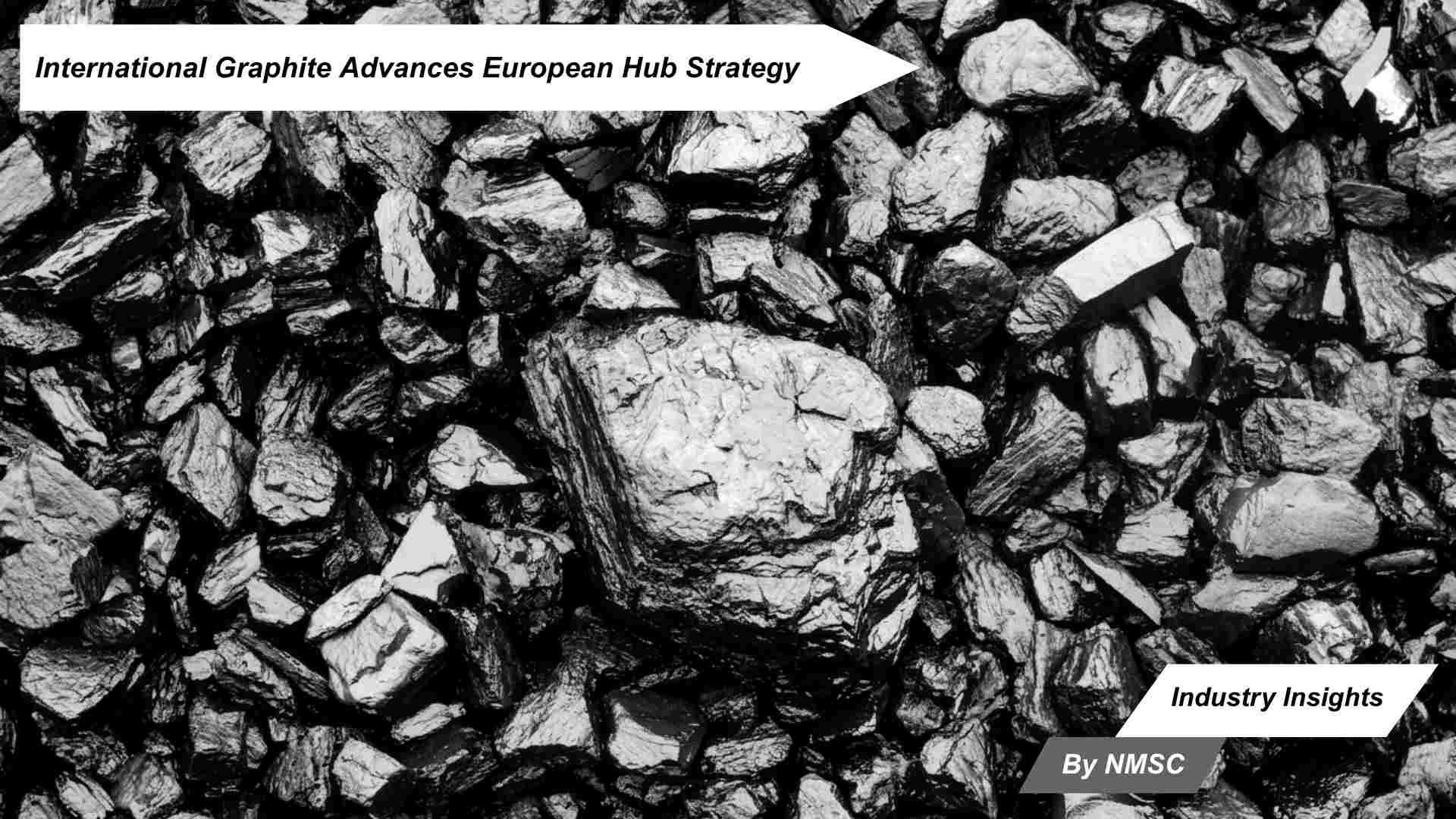 International Graphite Advances European Hub Strategy