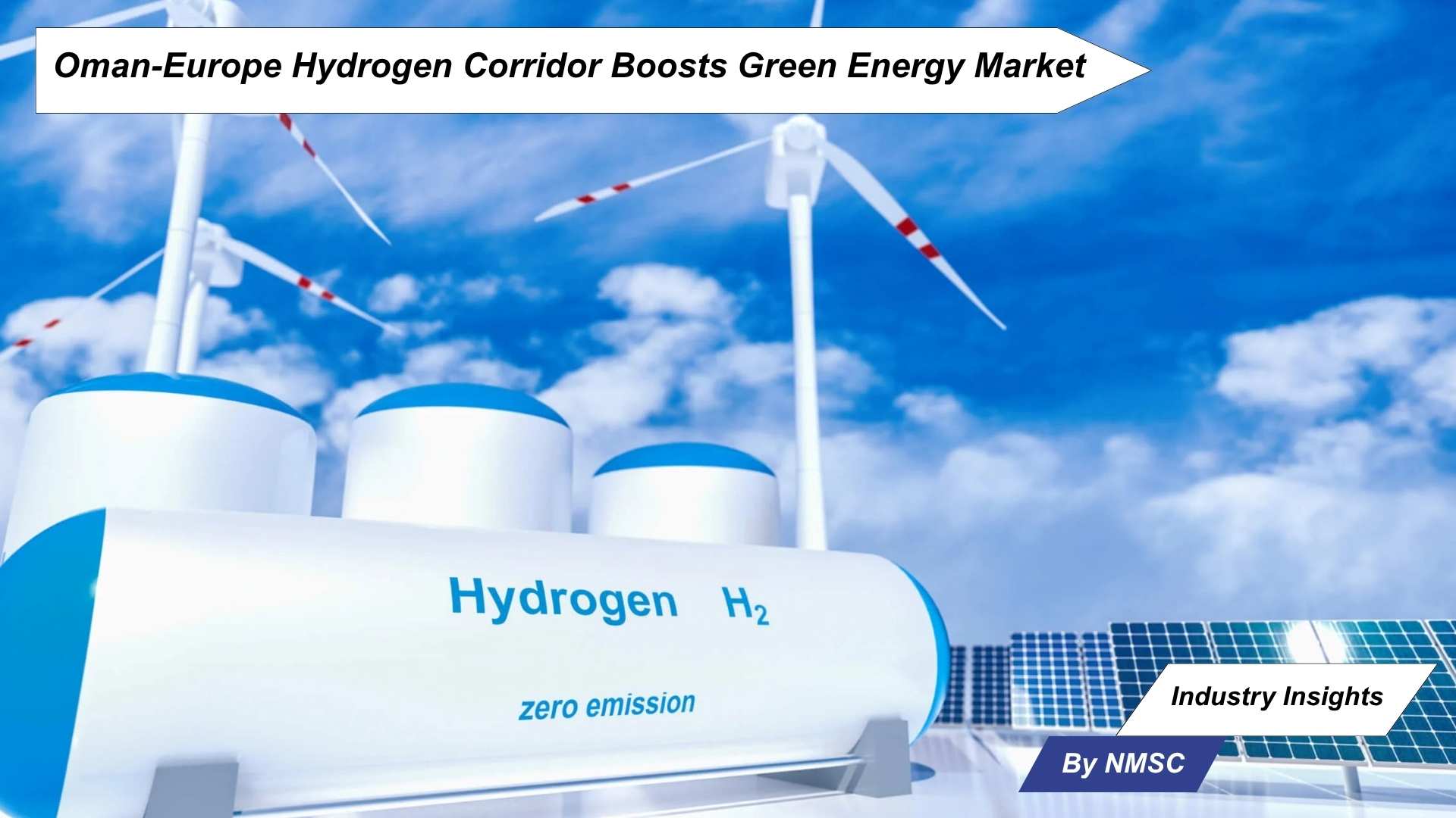 Oman-Europe Hydrogen Corridor Boosts Green Energy Market