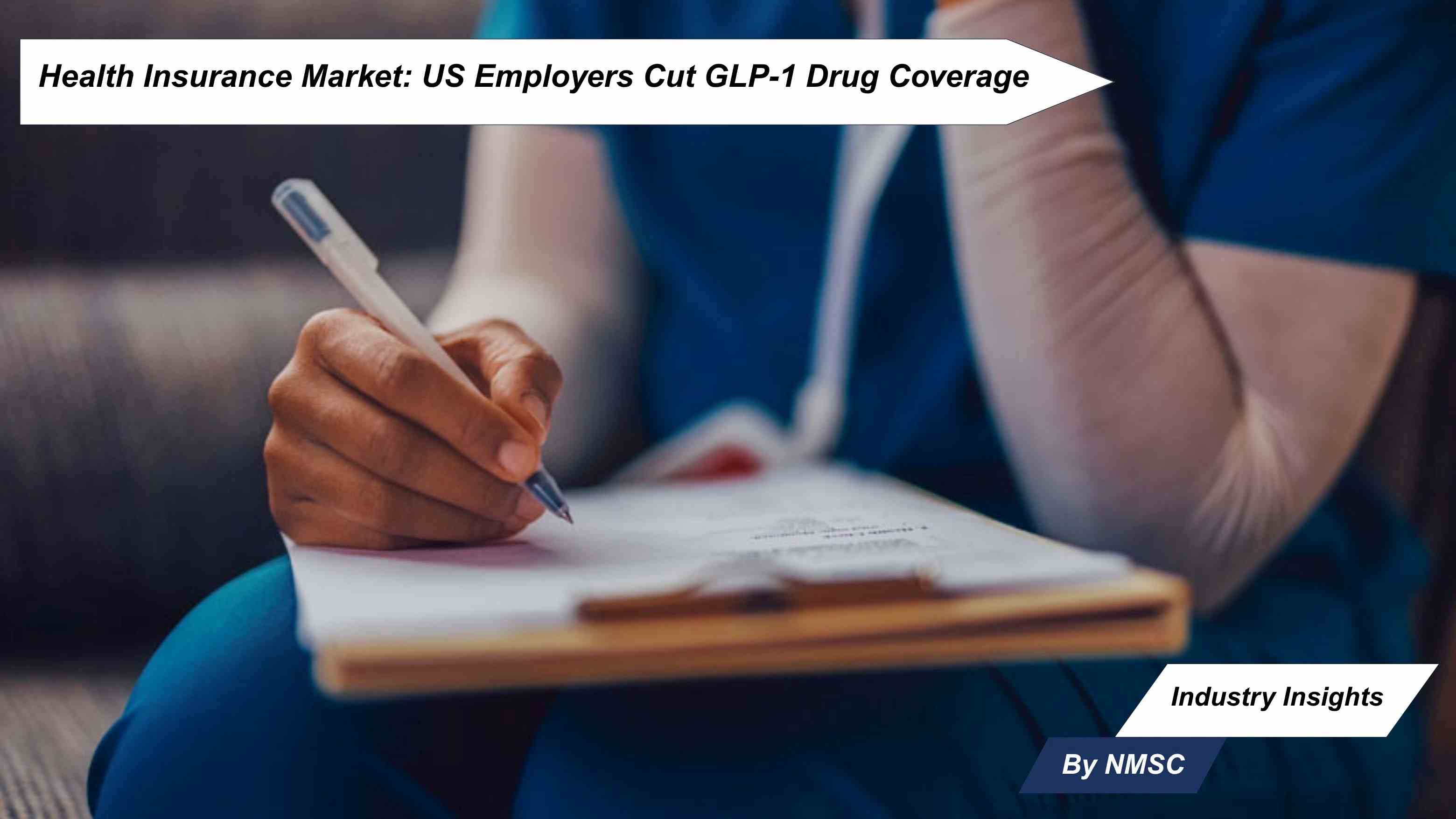 Health Insurance Market: US Employers Cut GLP-1 Drug Coverage